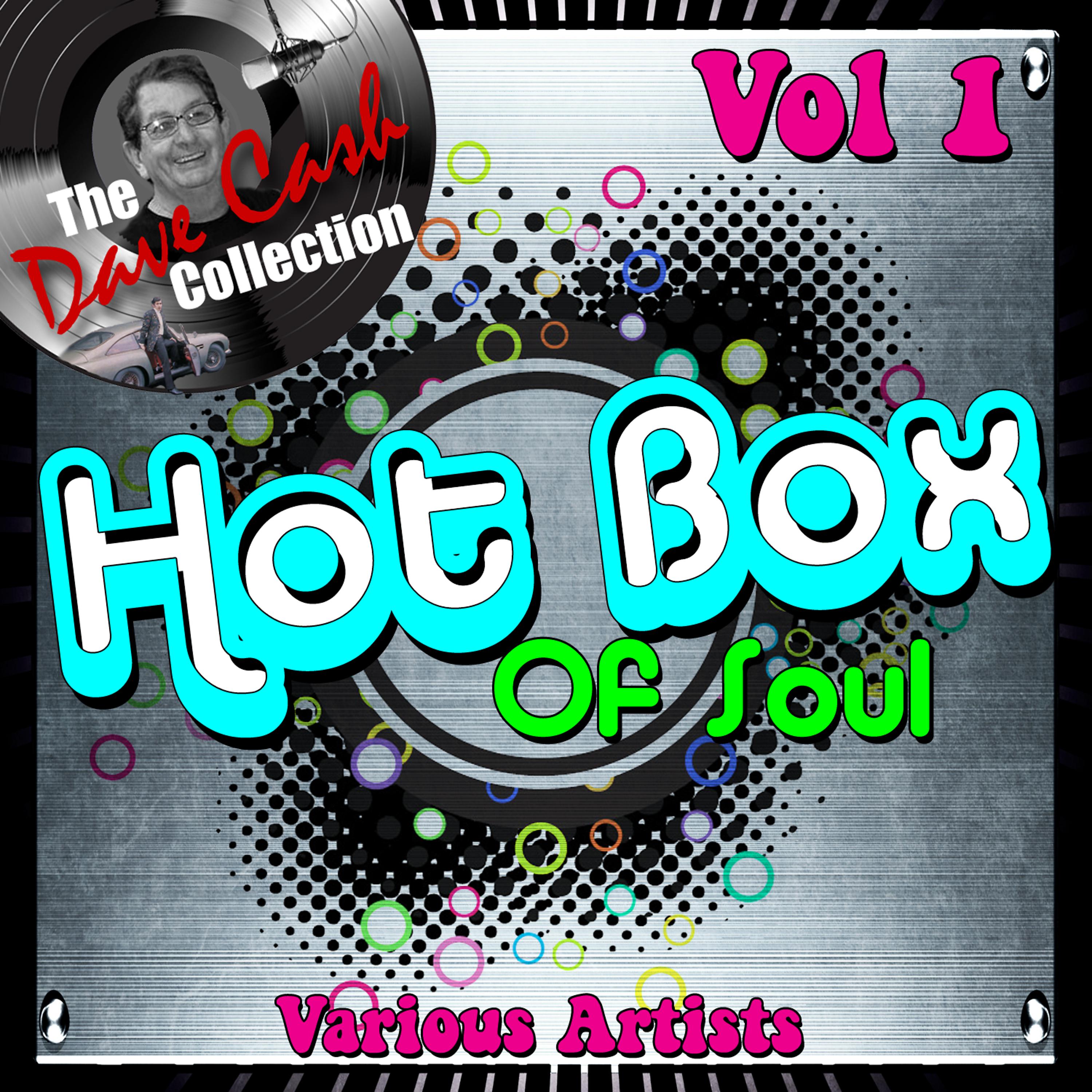 Постер альбома Hot Box of Soul Vol 1 - [The Dave Cash Collection]