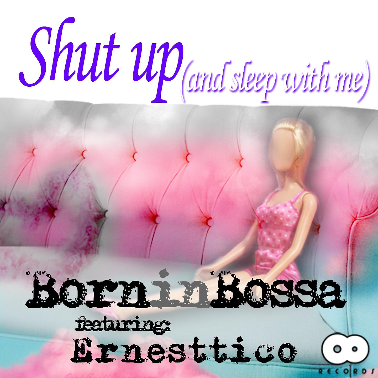 Постер альбома Shut Up (And Sleep with Me)