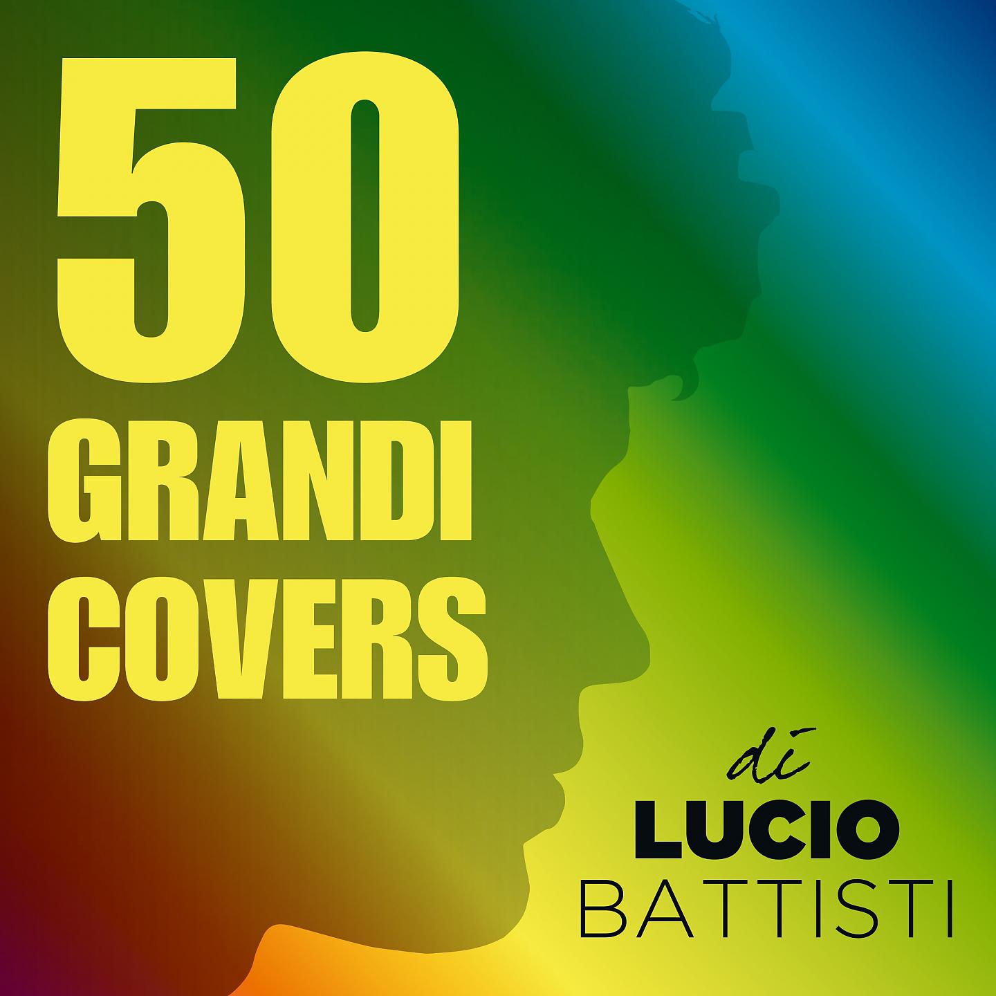Постер альбома 50 Grandi covers di Lucio Battisti