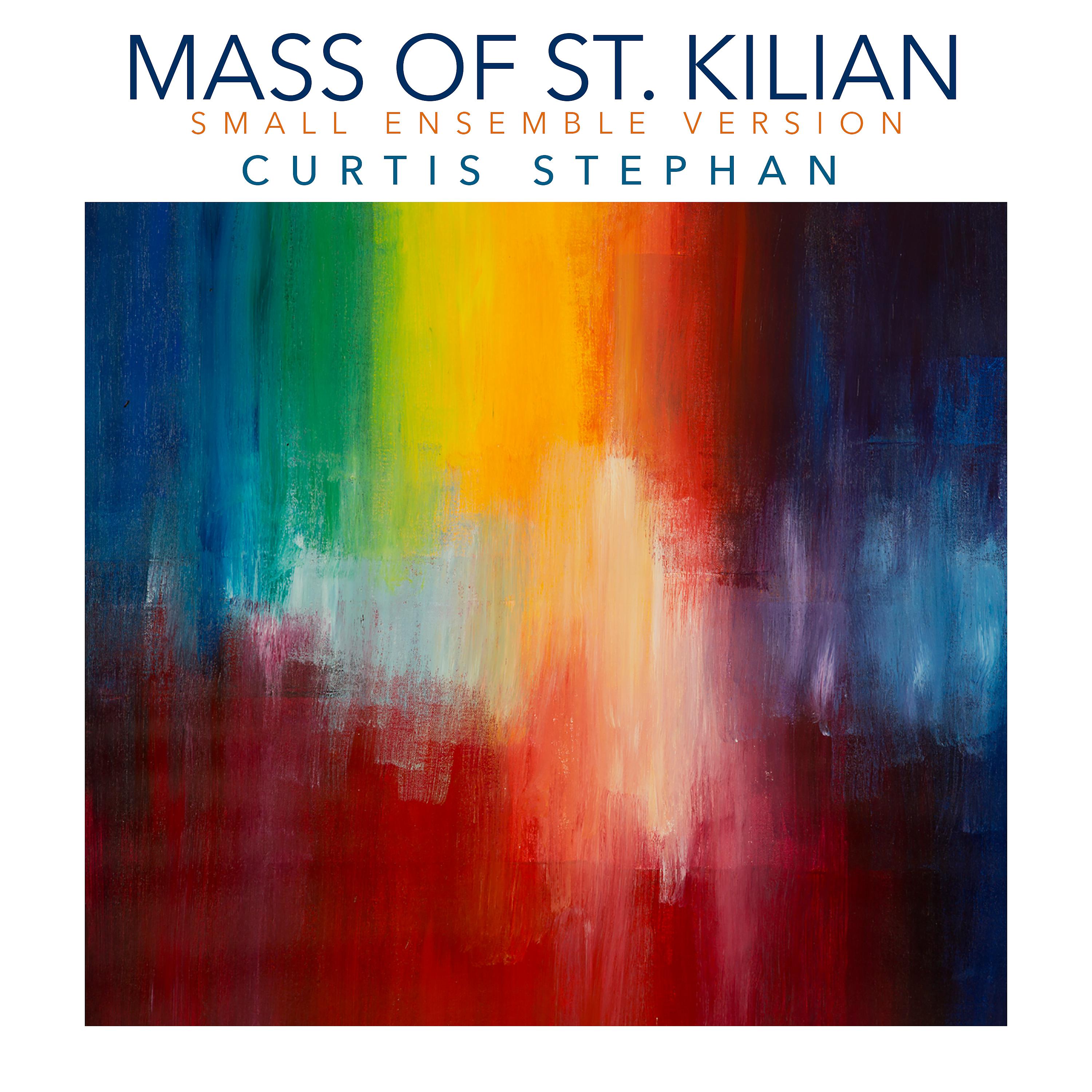 Постер альбома Mass of St. Kilian (Small Ensemble Version)