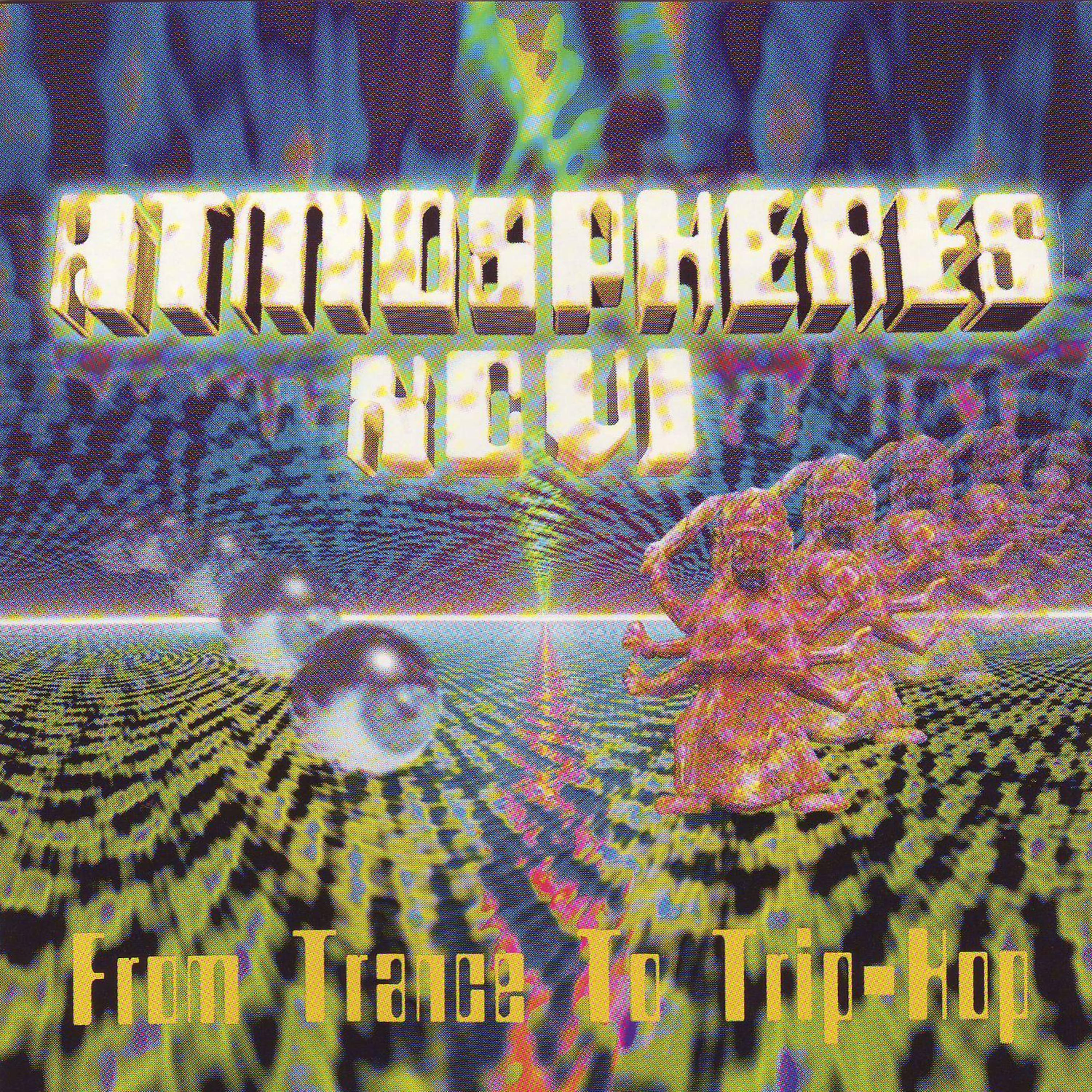Постер альбома Atmospheres XCVI - From Trance To Trip-Hop
