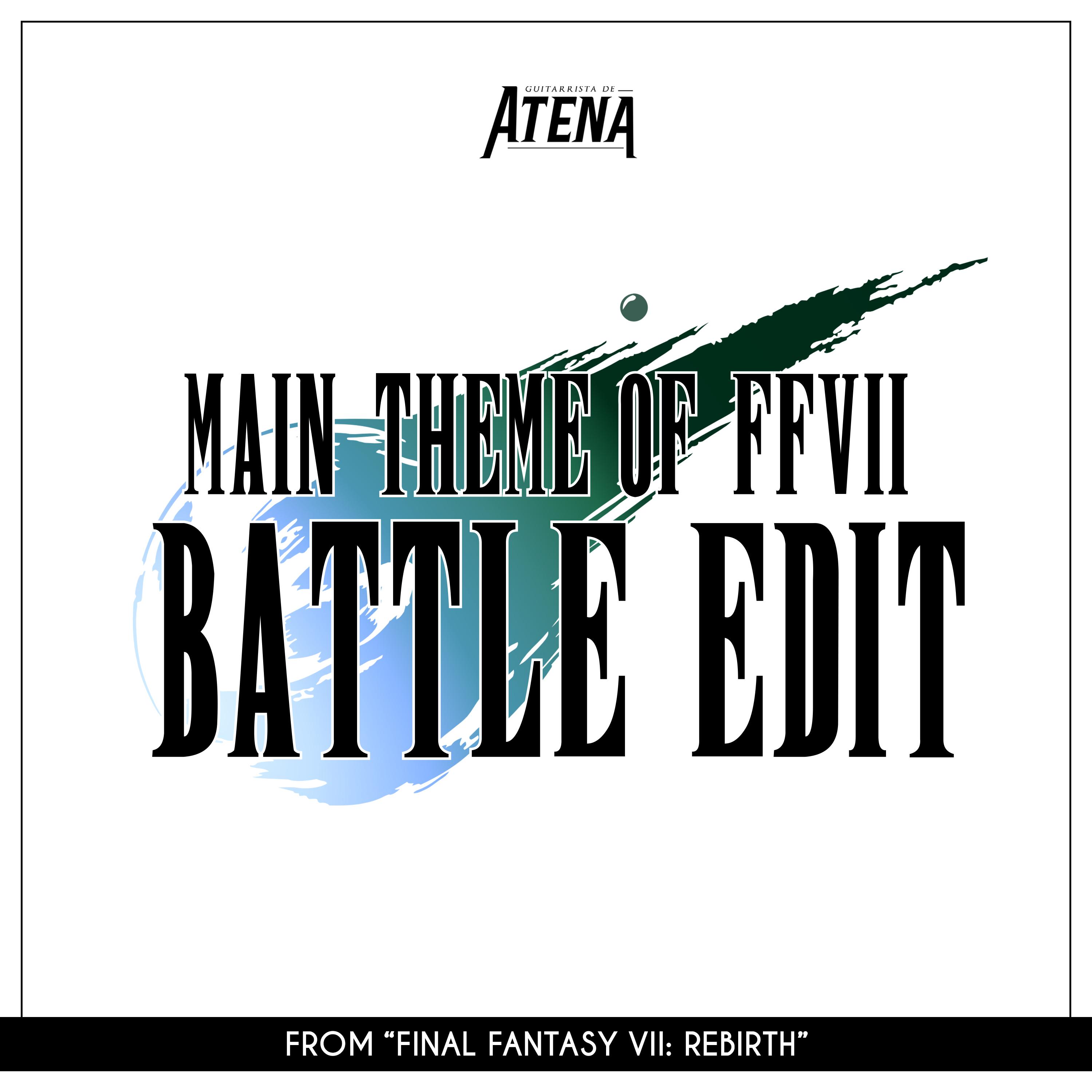 Постер альбома Main Theme of FFVII - Battle Edit (From "Final Fantasy VII: REBIRTH")