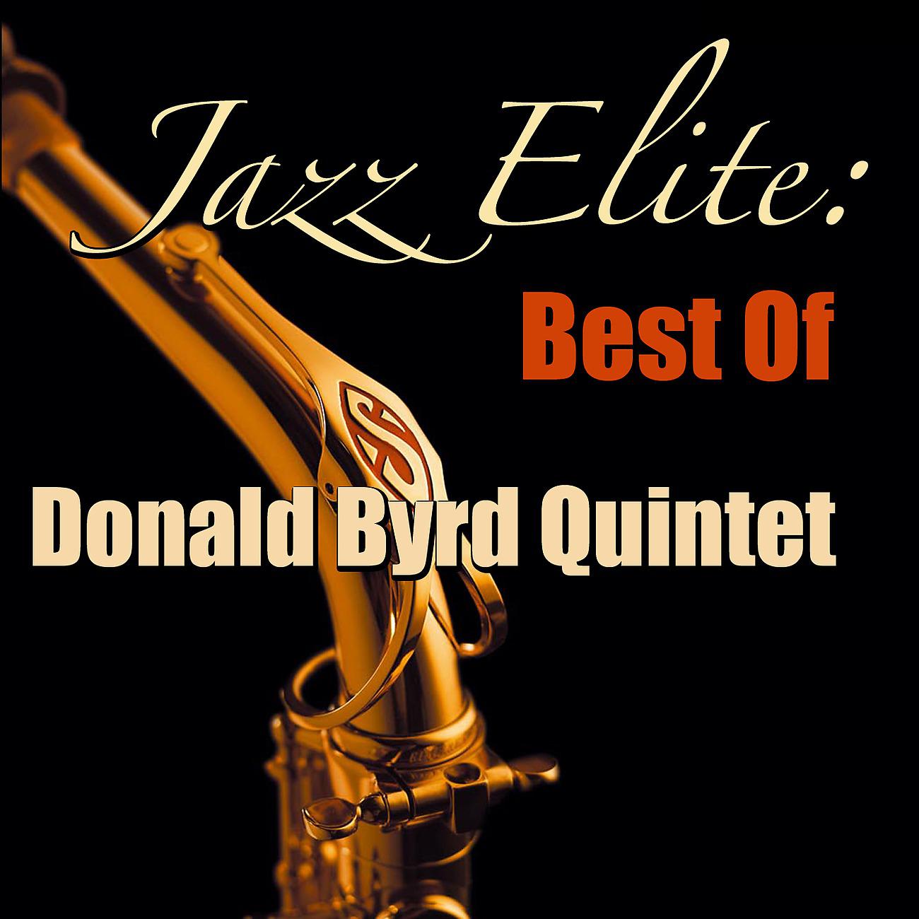 Постер альбома Jazz Elite: Best Of Donald Byrd Quintet