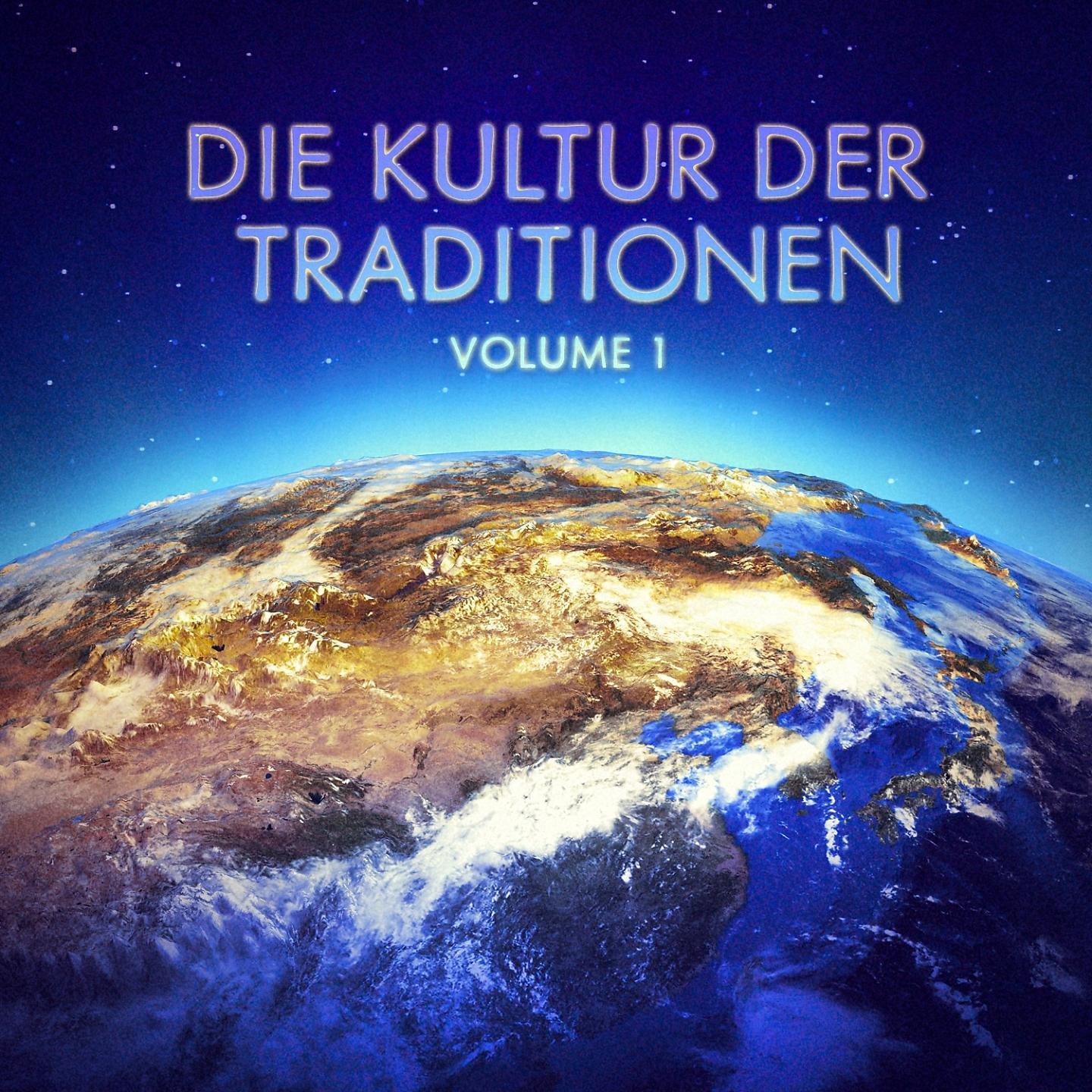 Постер альбома Die Kultur der Traditionen, Vol. 1