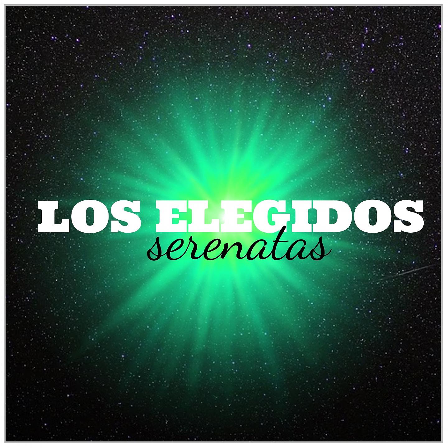 Постер альбома Los Elegidos Serenata