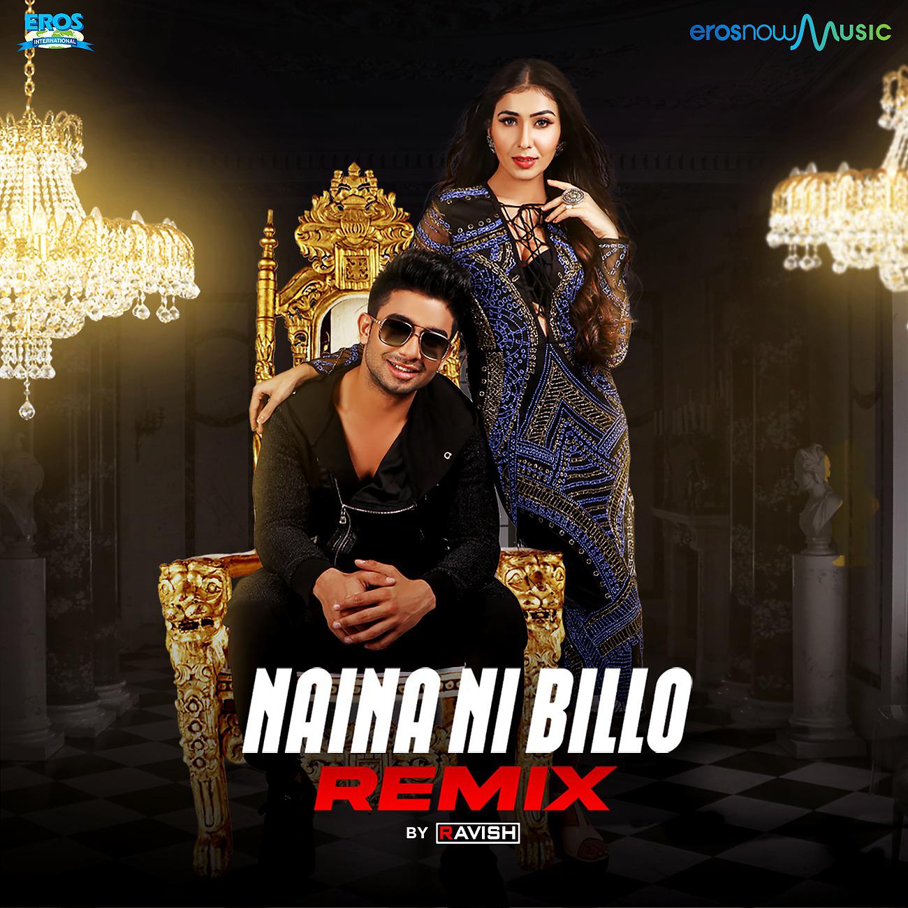Постер альбома Naina Ni Billo Remix - Single