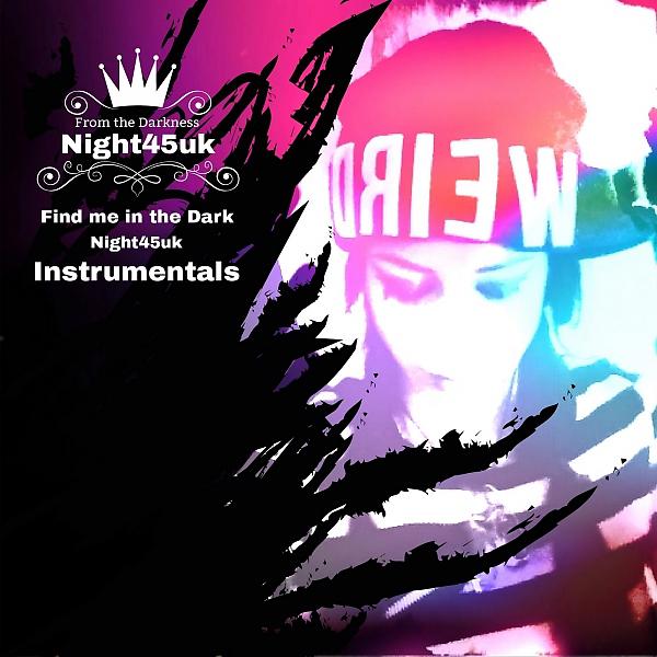 Постер альбома Find Me In The Dark (Night45uk Instrumentals)