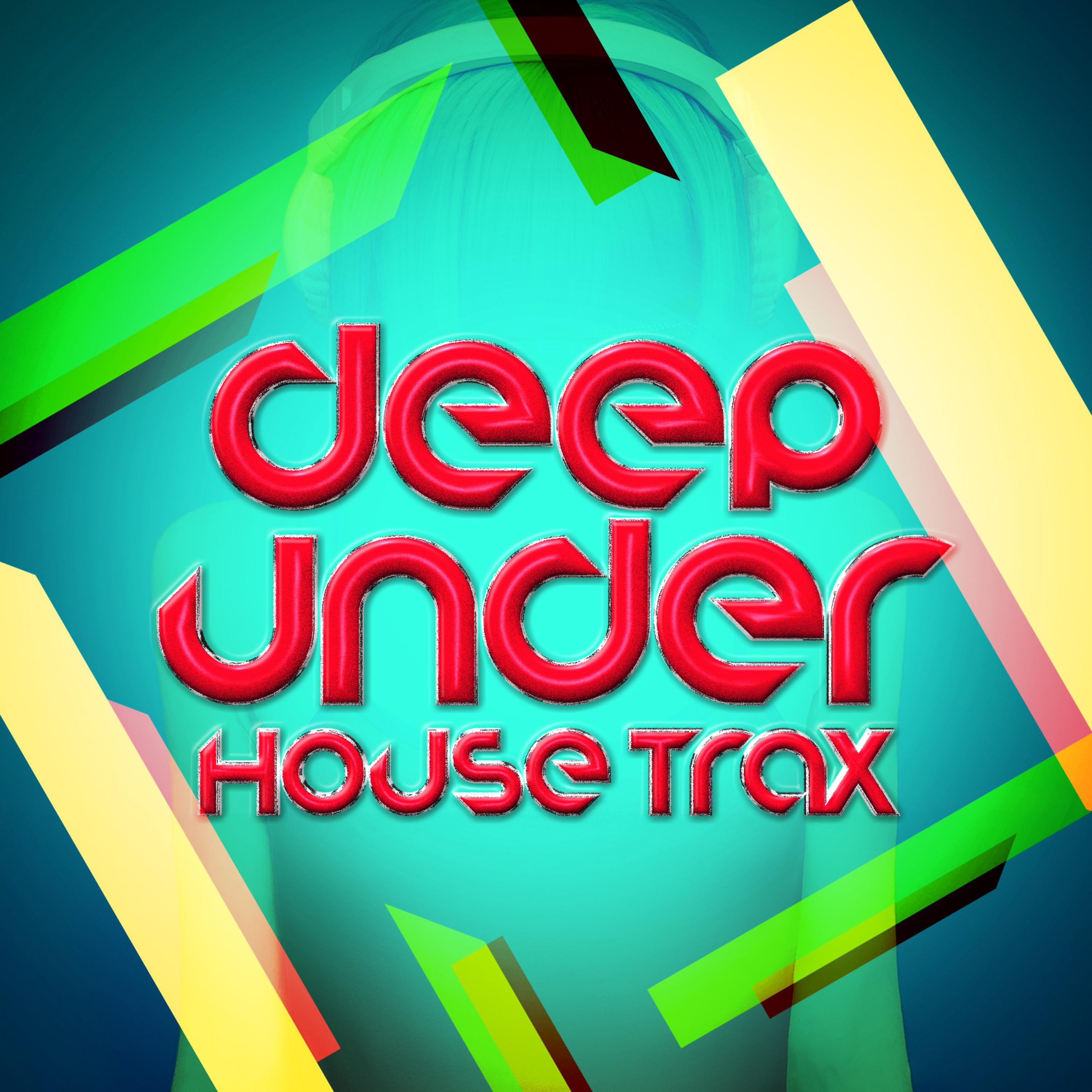 Постер альбома Deep Under: House Trax