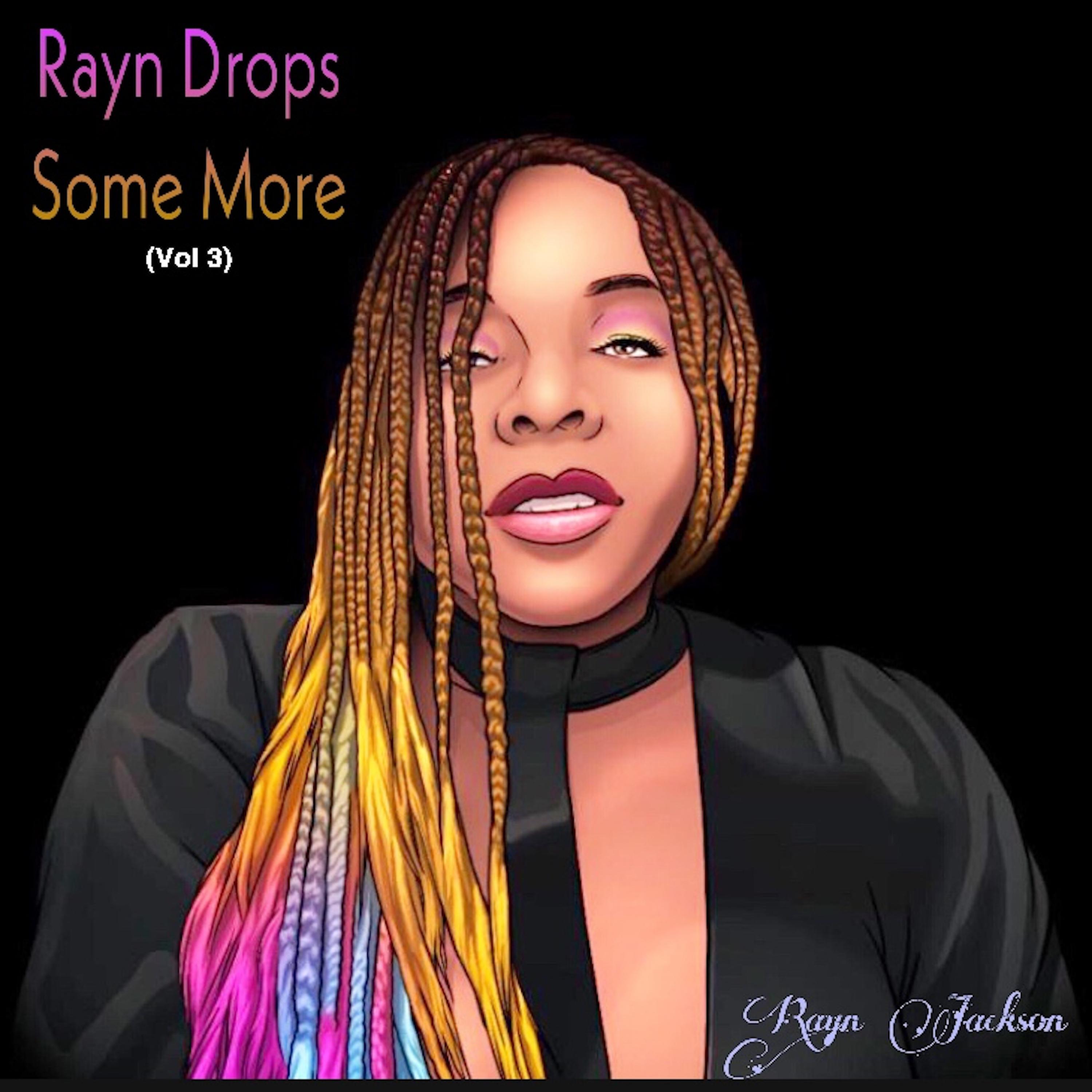 Постер альбома Rayn Drops Some More (Vol 3)