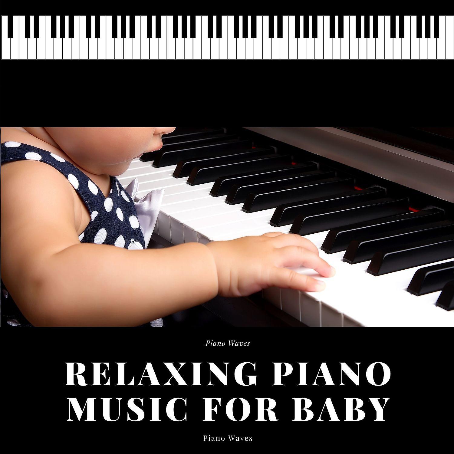 Постер альбома Relaxing Piano Music for Baby