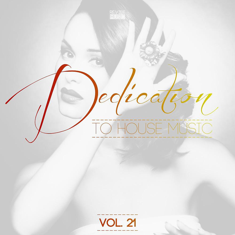 Постер альбома Dedication to House Music, Vol. 21