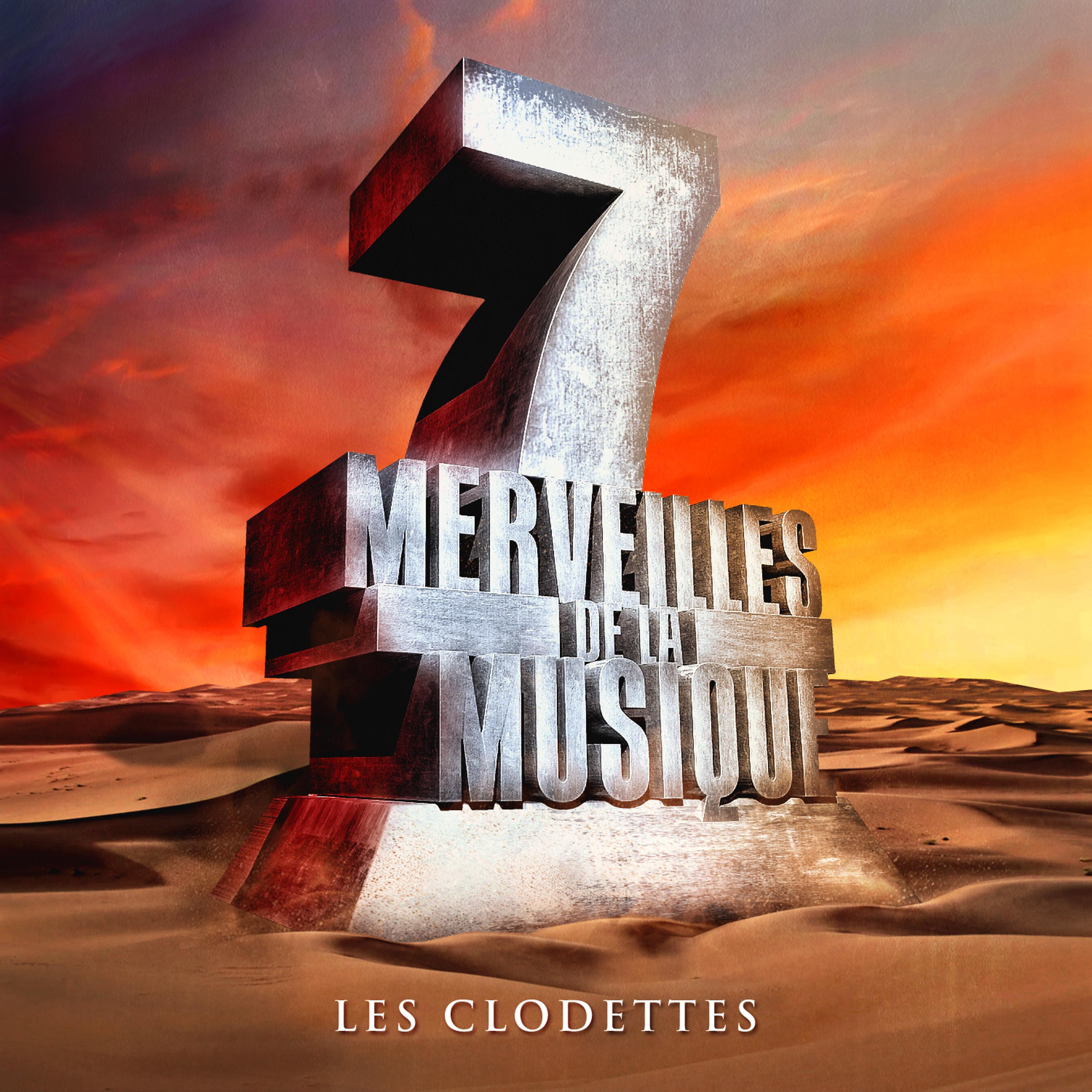 Постер альбома 7 merveilles de la musique: Les Clodettes