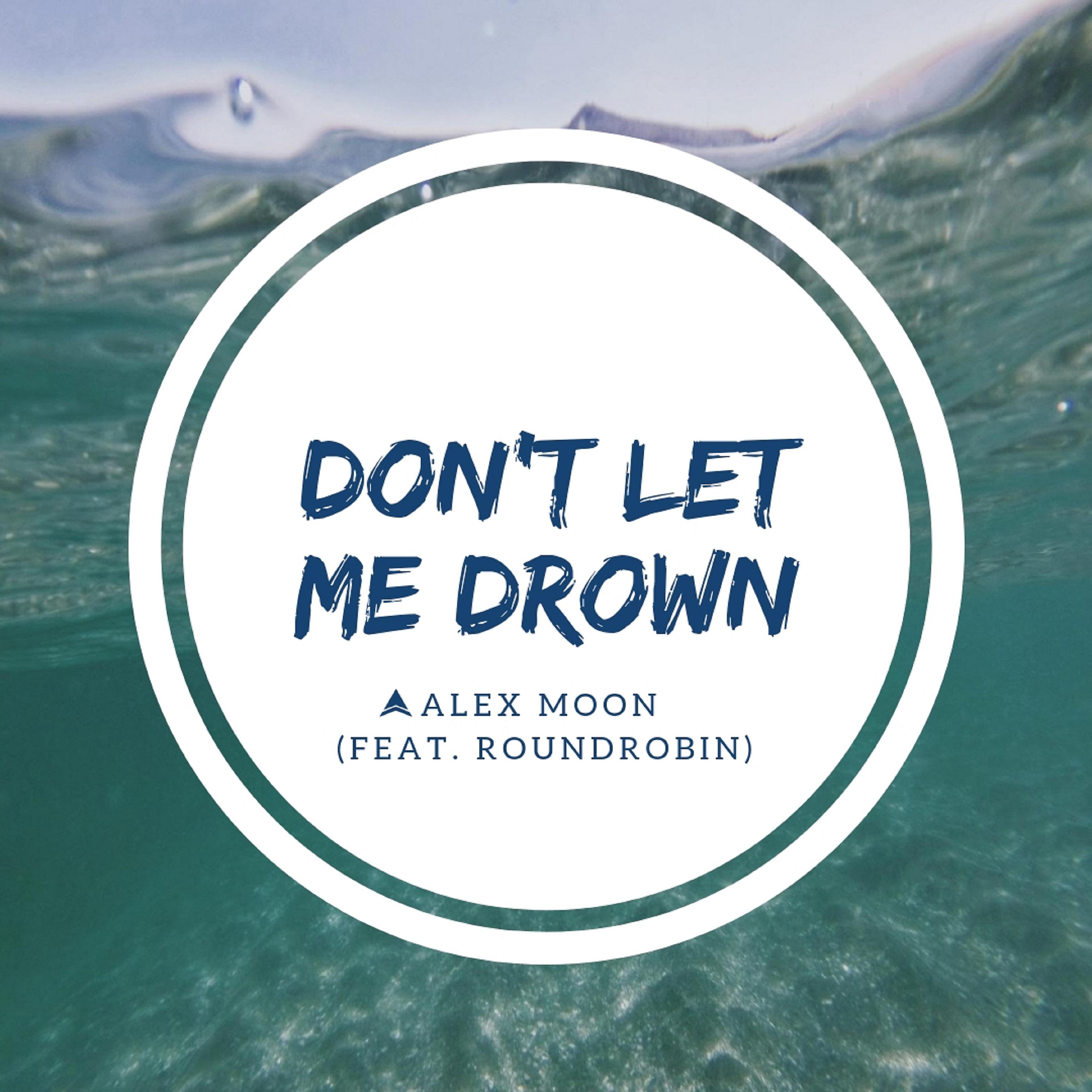 Постер альбома Don't Let Me Drown