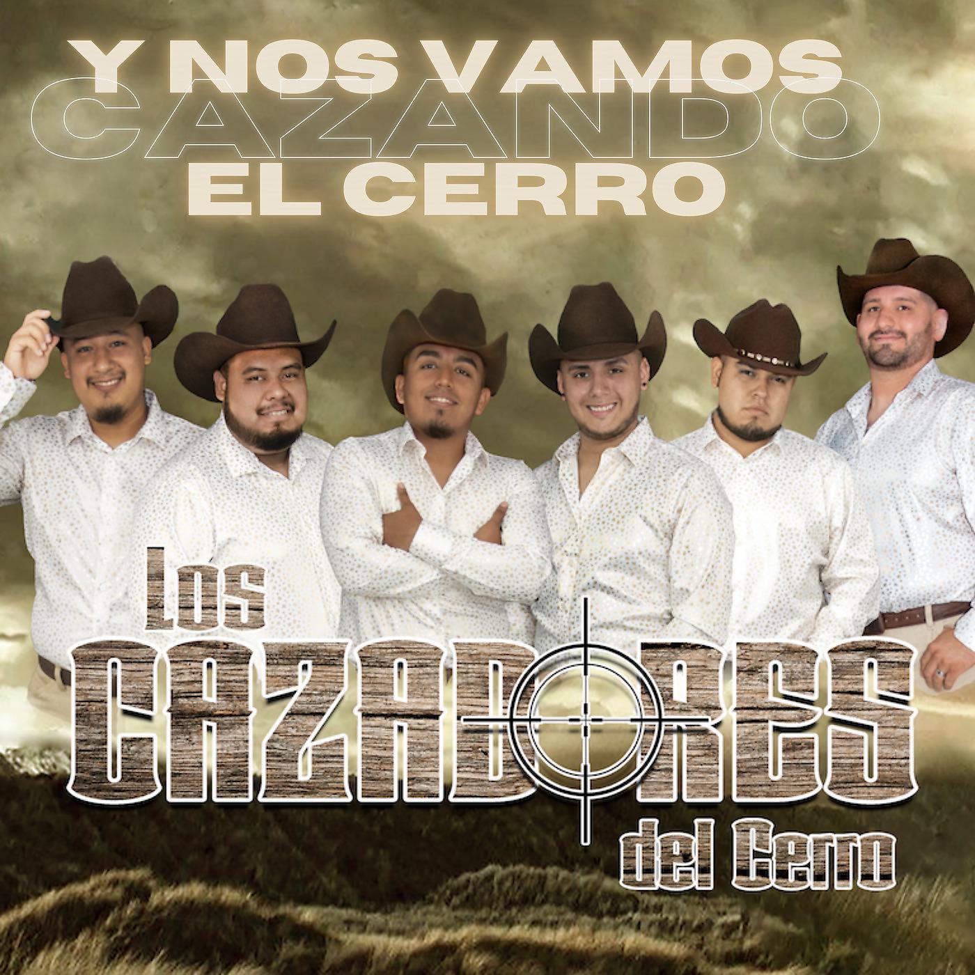 Постер альбома Y Nos Vamos Cazando El Cerro