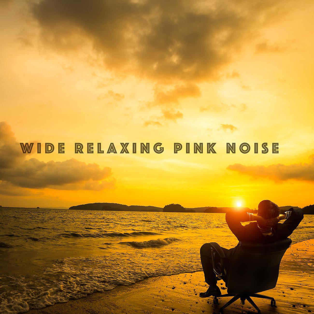 Постер альбома Wide Relaxing Pink Noise