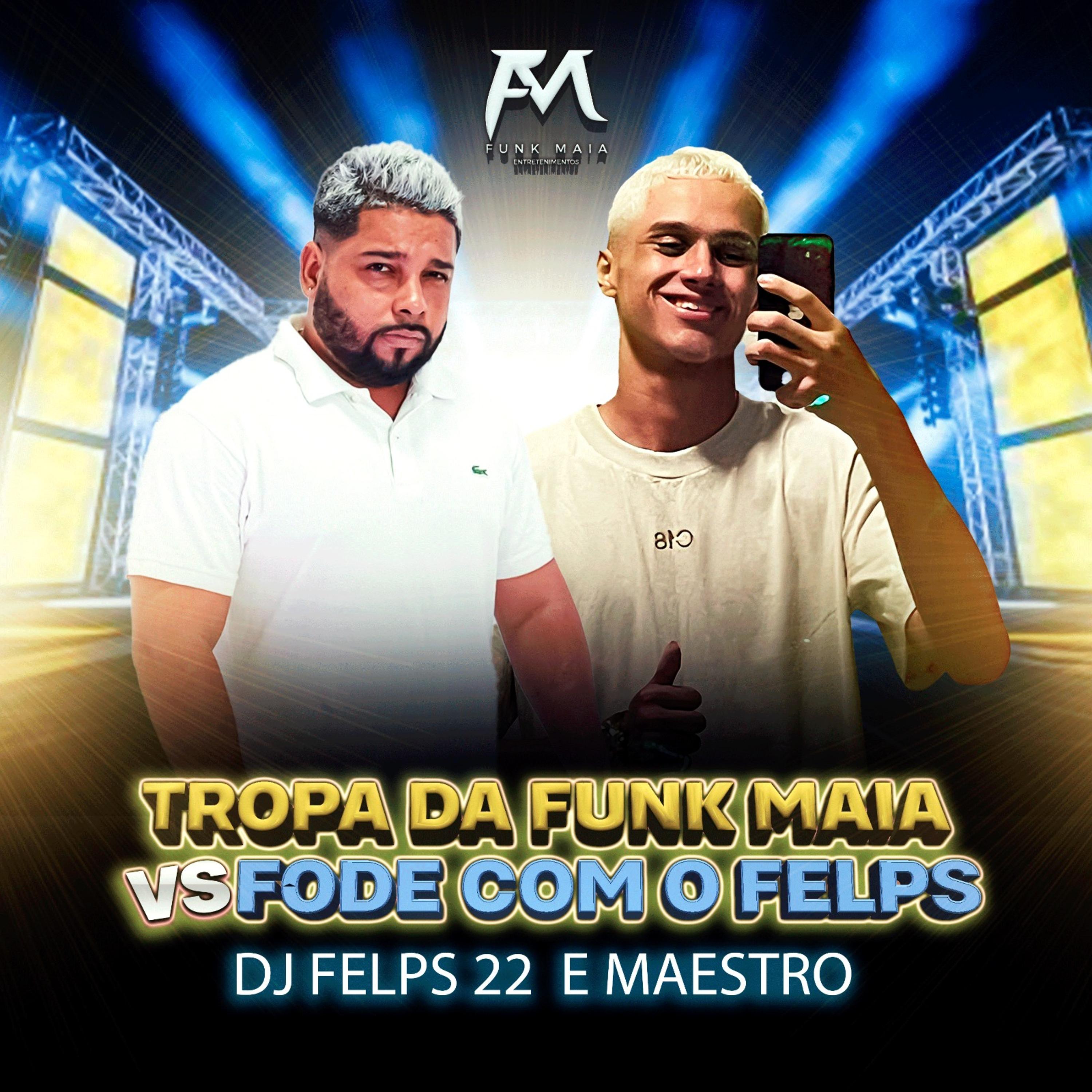 Постер альбома Tropa da Funk Maia Vs Fode Com o Felps