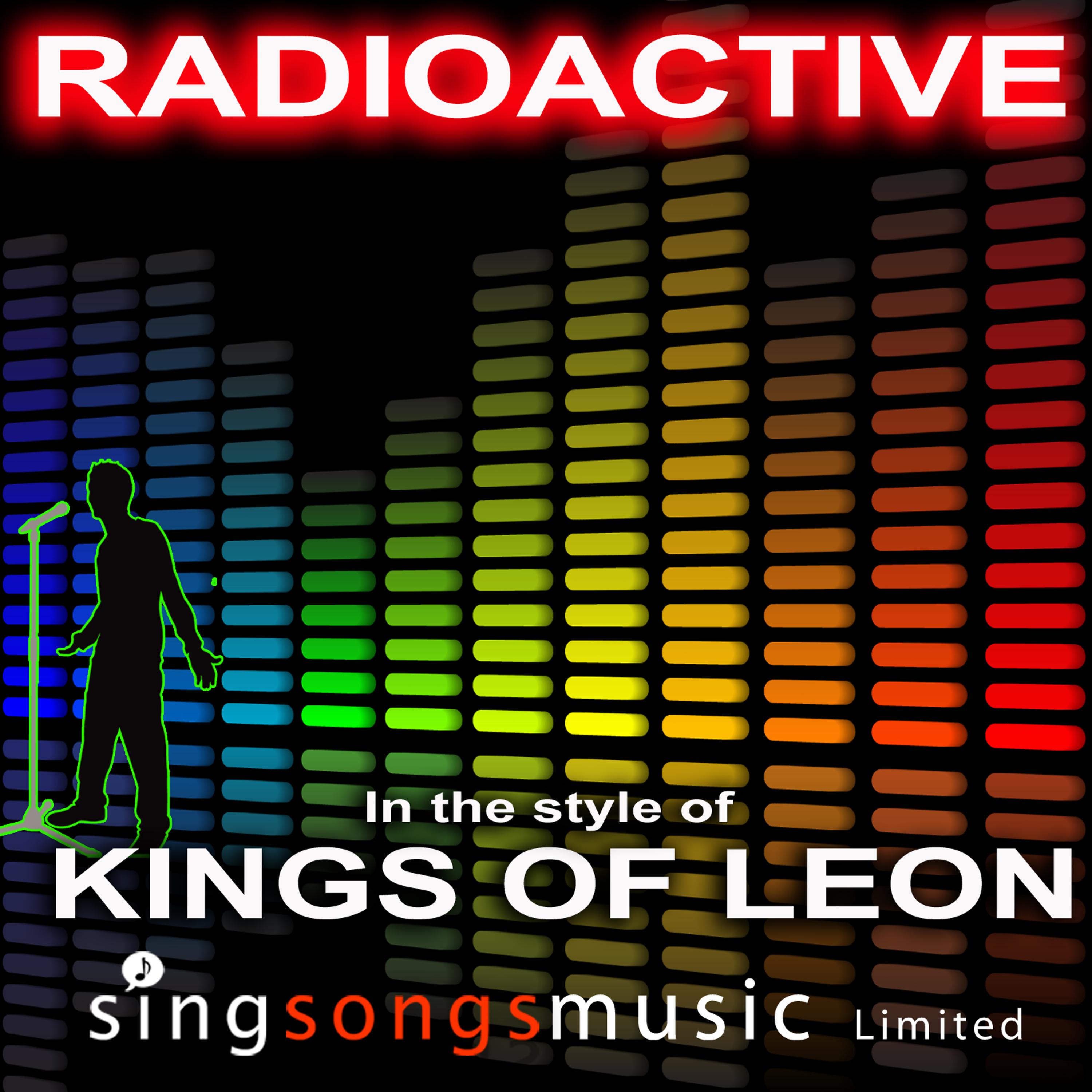 Постер альбома Radioactive (In the style of Kings Of Leon)