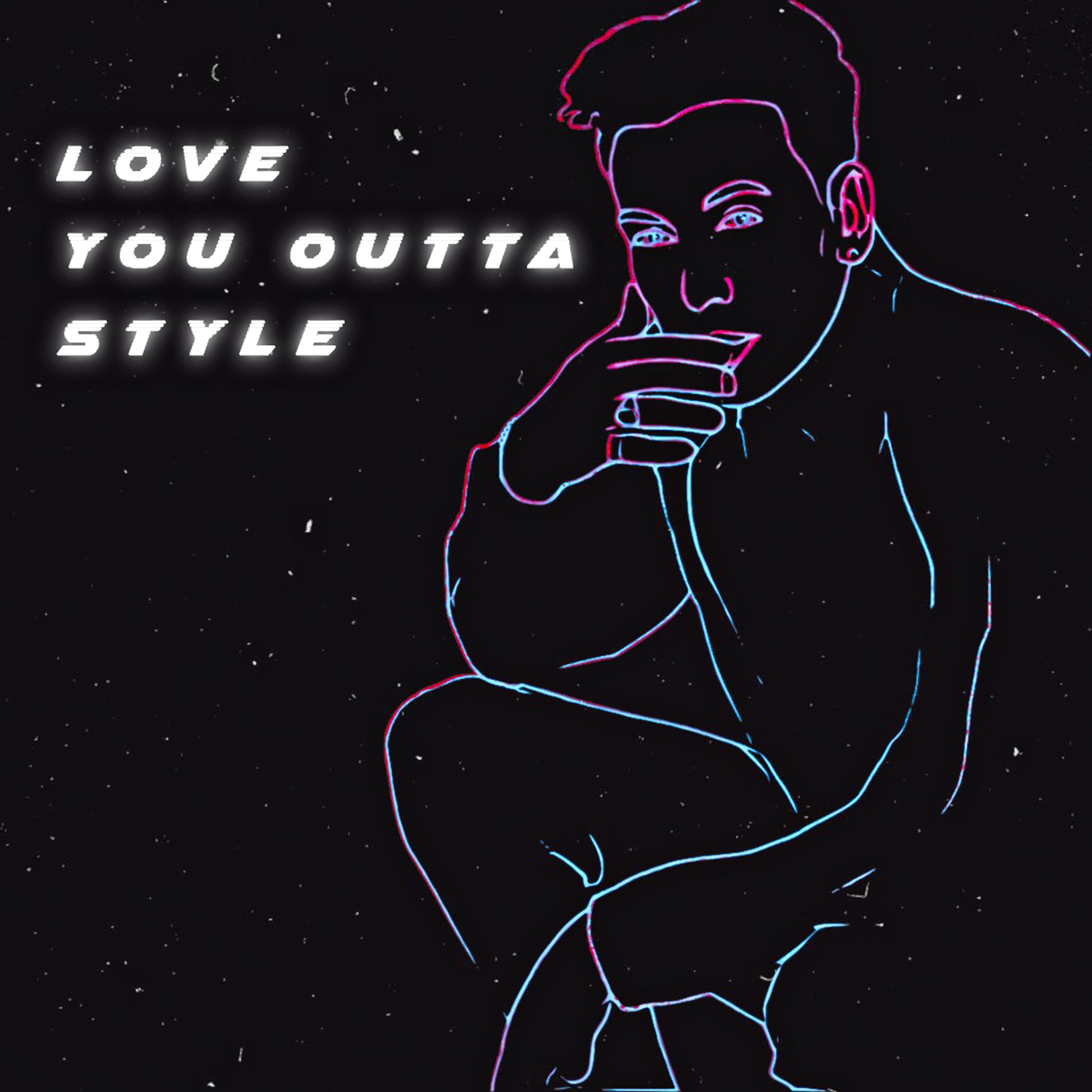 Постер альбома Love You Outta Style