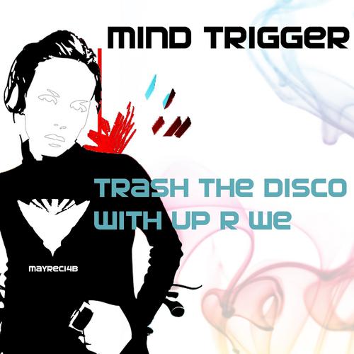 Постер альбома Trash The Disco With Up R We