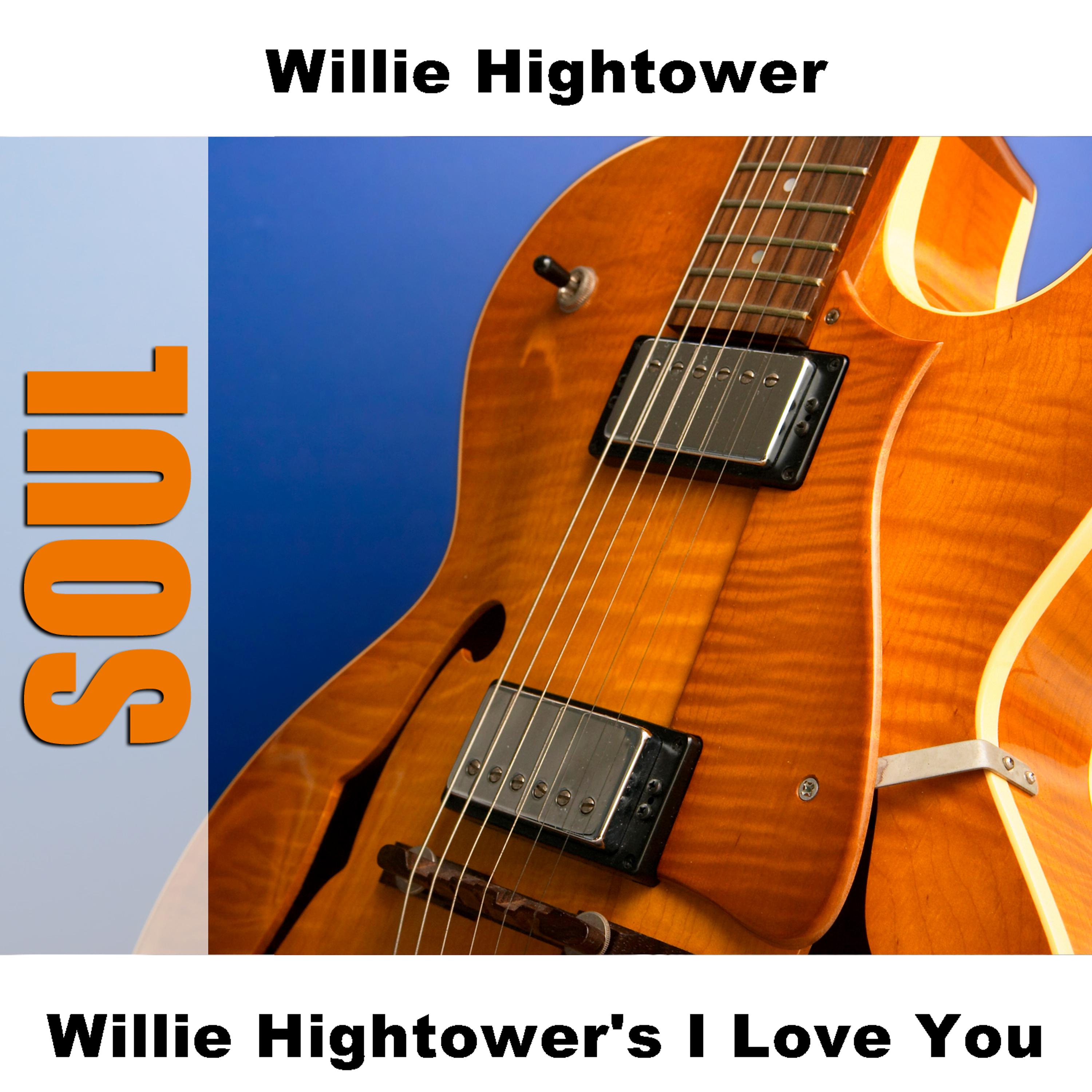 Постер альбома Willie Hightower's I Love You