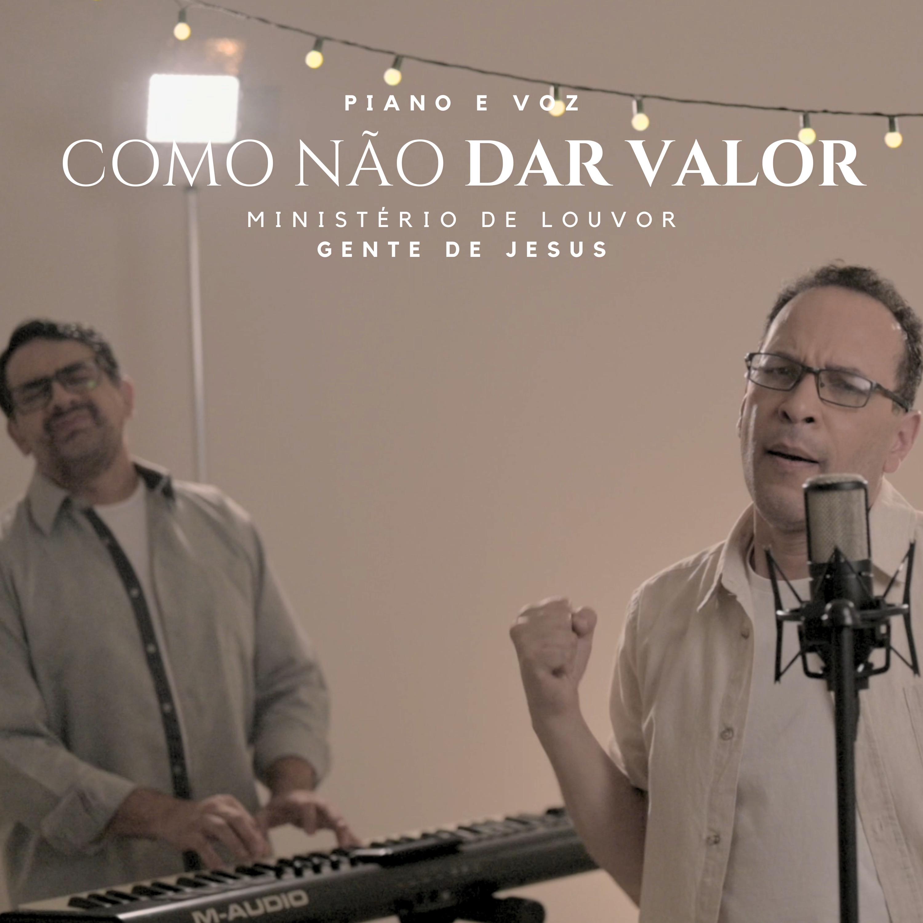 Постер альбома Como Não Dar Valor (Piano e Voz)
