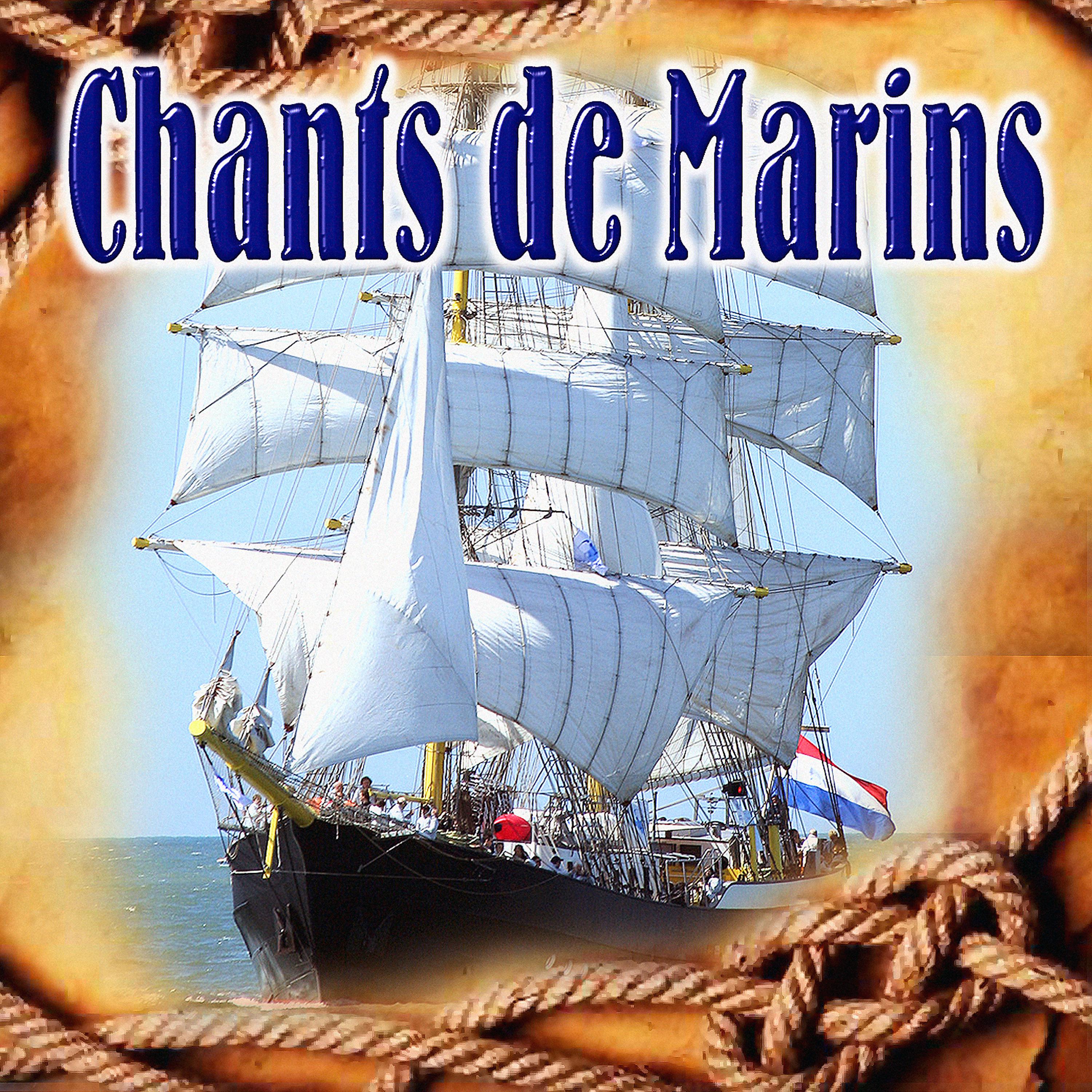 Постер альбома Les Plus Beaux Chants De Marins