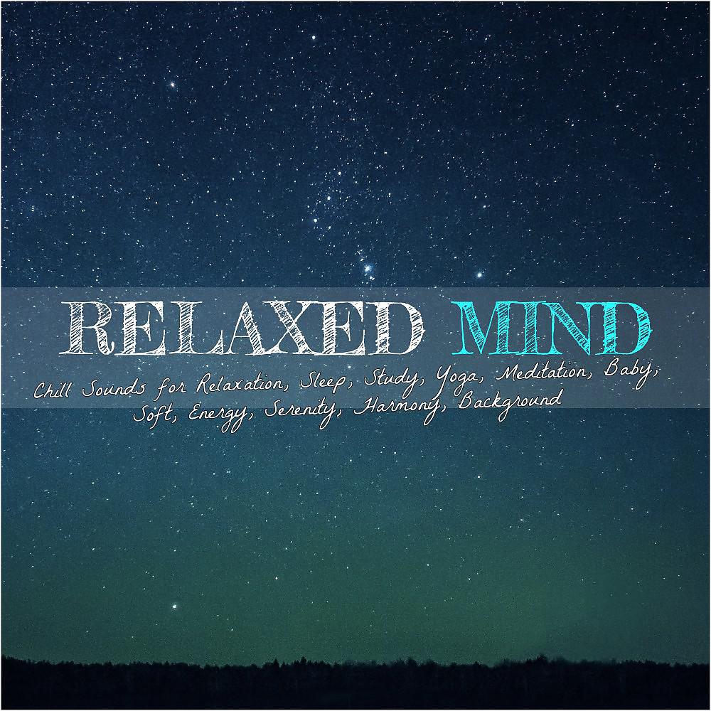 Постер альбома Chill Sounds for Relaxation, Sleep, Study, Yoga, Meditation, Baby, Soft, Energy, Serenity, Harmony, Background