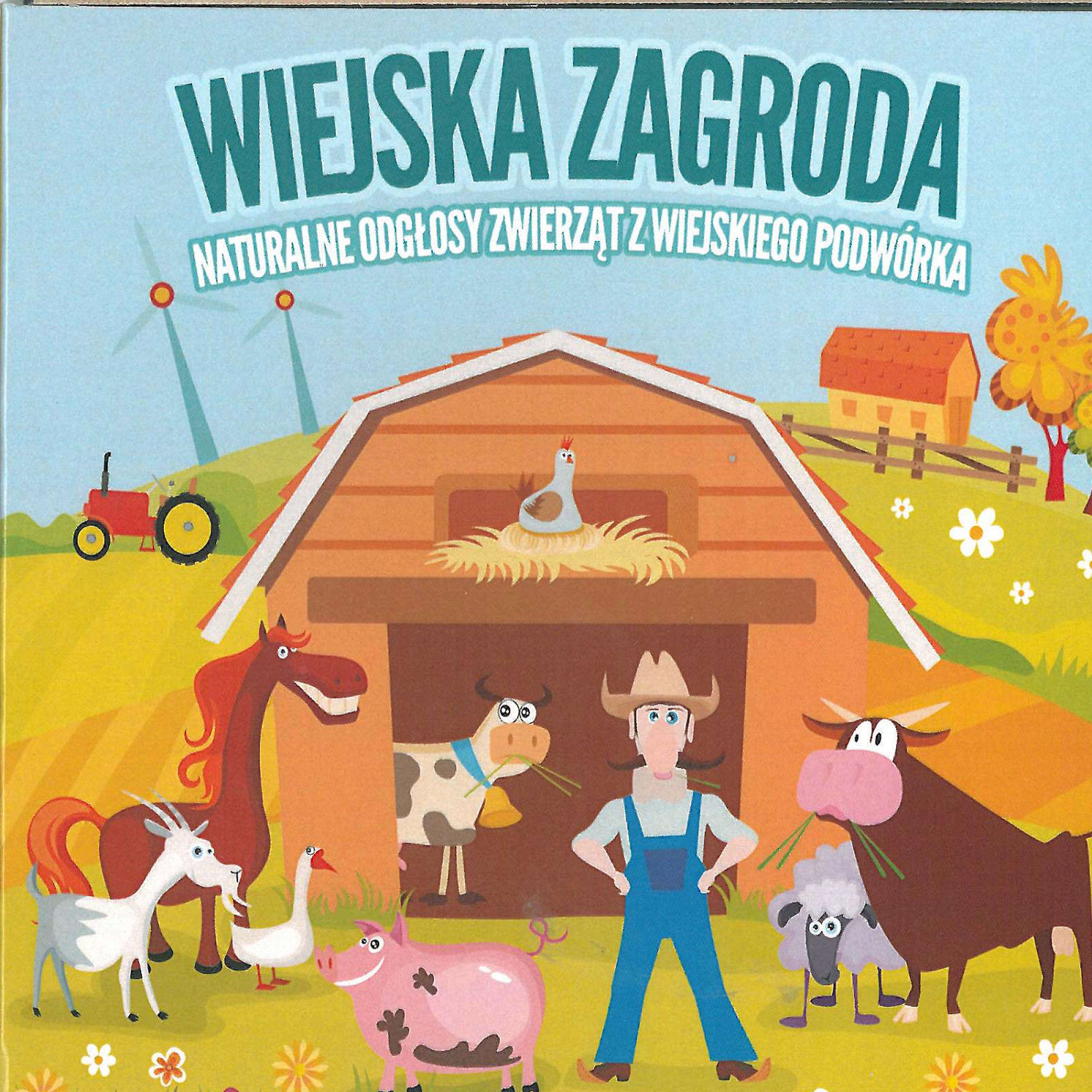 Постер альбома Wiejska Zagroda. Naturalne Odglosy Zwierzat z Wiejskiego Ogródka