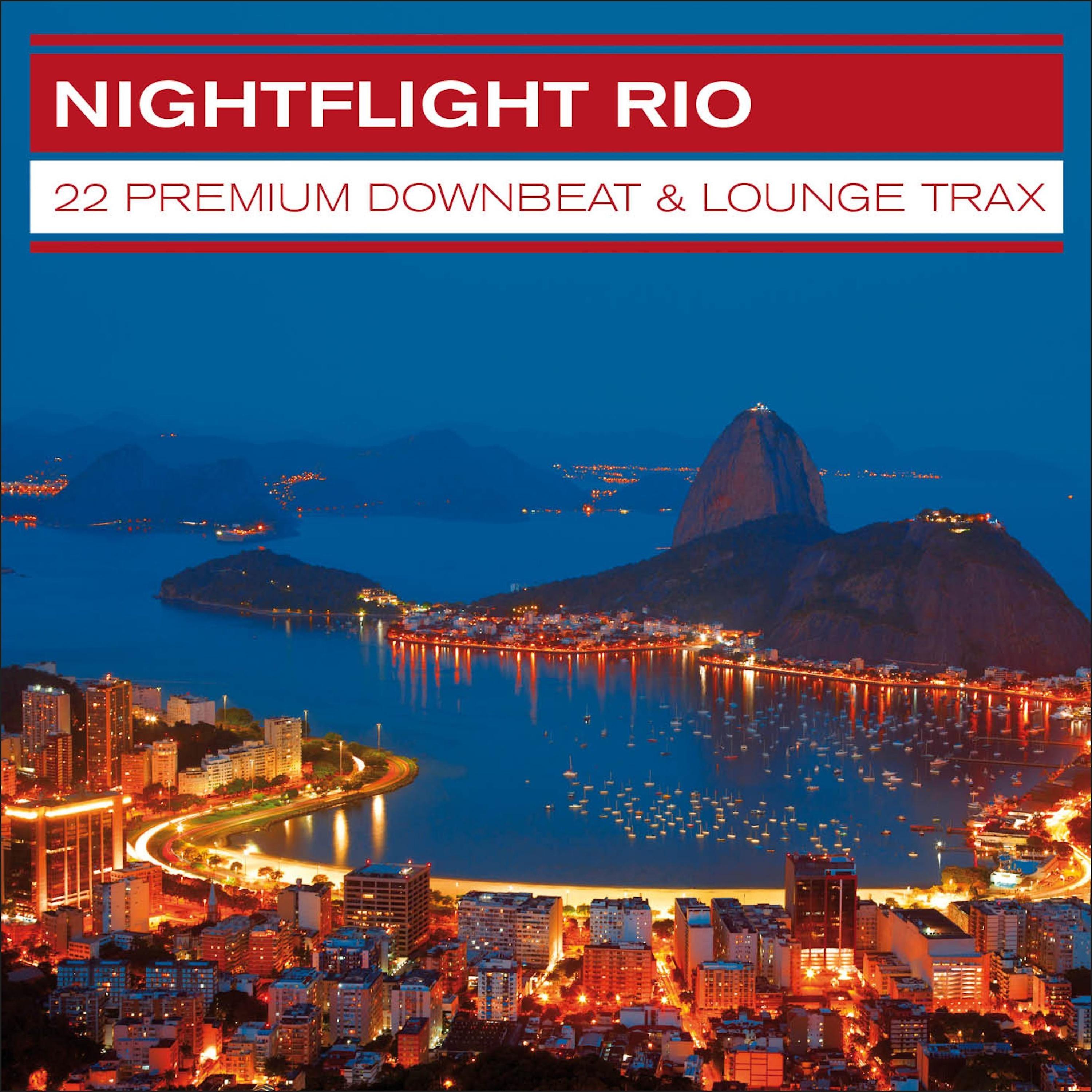 Постер альбома Nightflight Rio - 22 Premium Downbeat & Lounge Trax