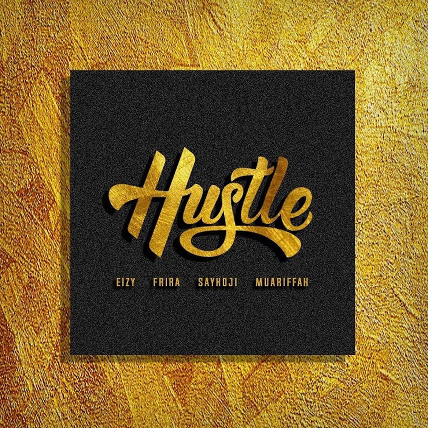 Постер альбома Hustle (feat. Frira, Saykoji, Muariffah)