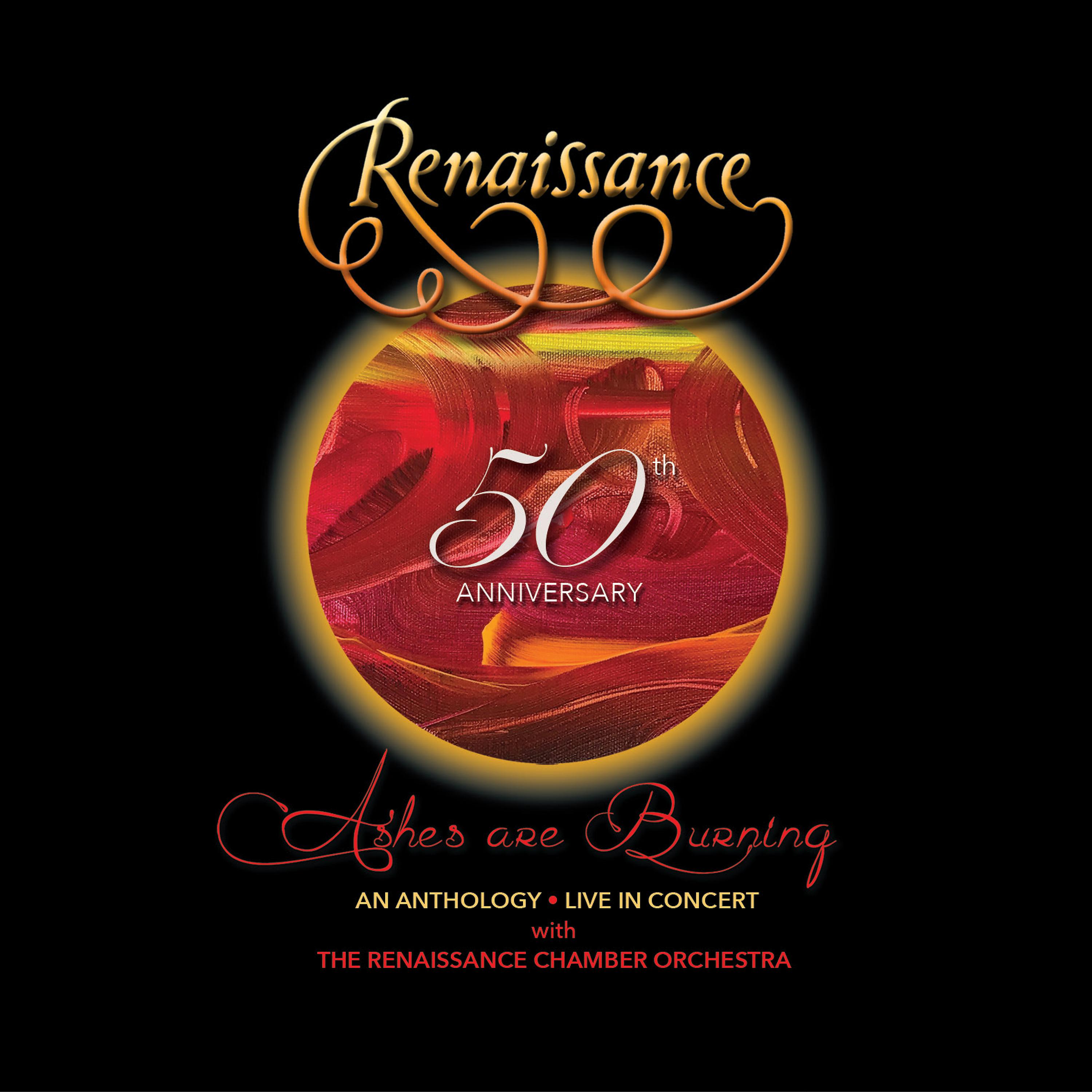 Постер альбома 50th Anniversary: Ashes Are Burning: An Anthology Live In Concert