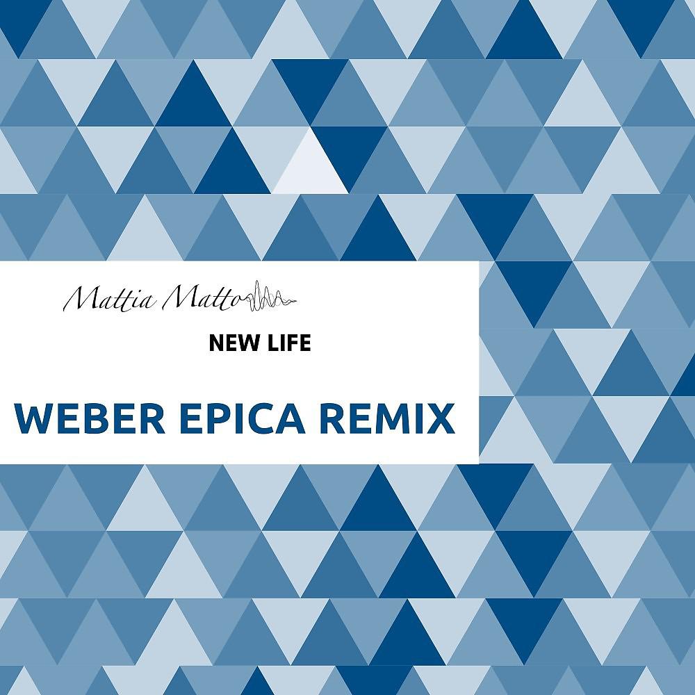 Постер альбома New Life (Weber Epica Remix)