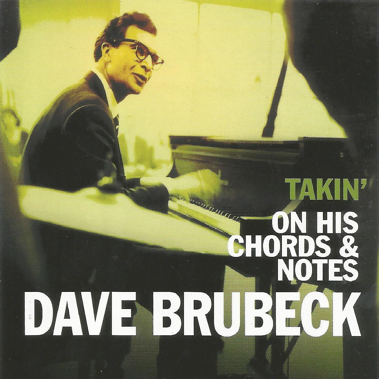 Постер альбома Dave Brubeck, Takin' on His Chords & Notes