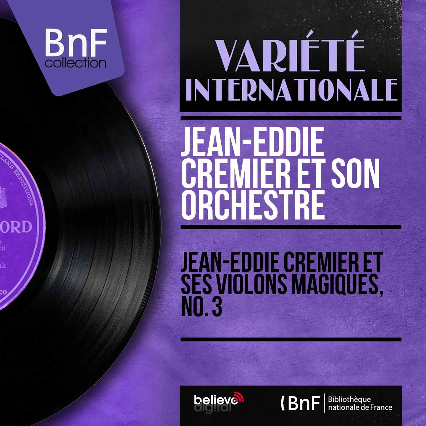 Постер альбома Jean-Eddie Crémier et ses violons magiques, No. 3 (Mono Version)