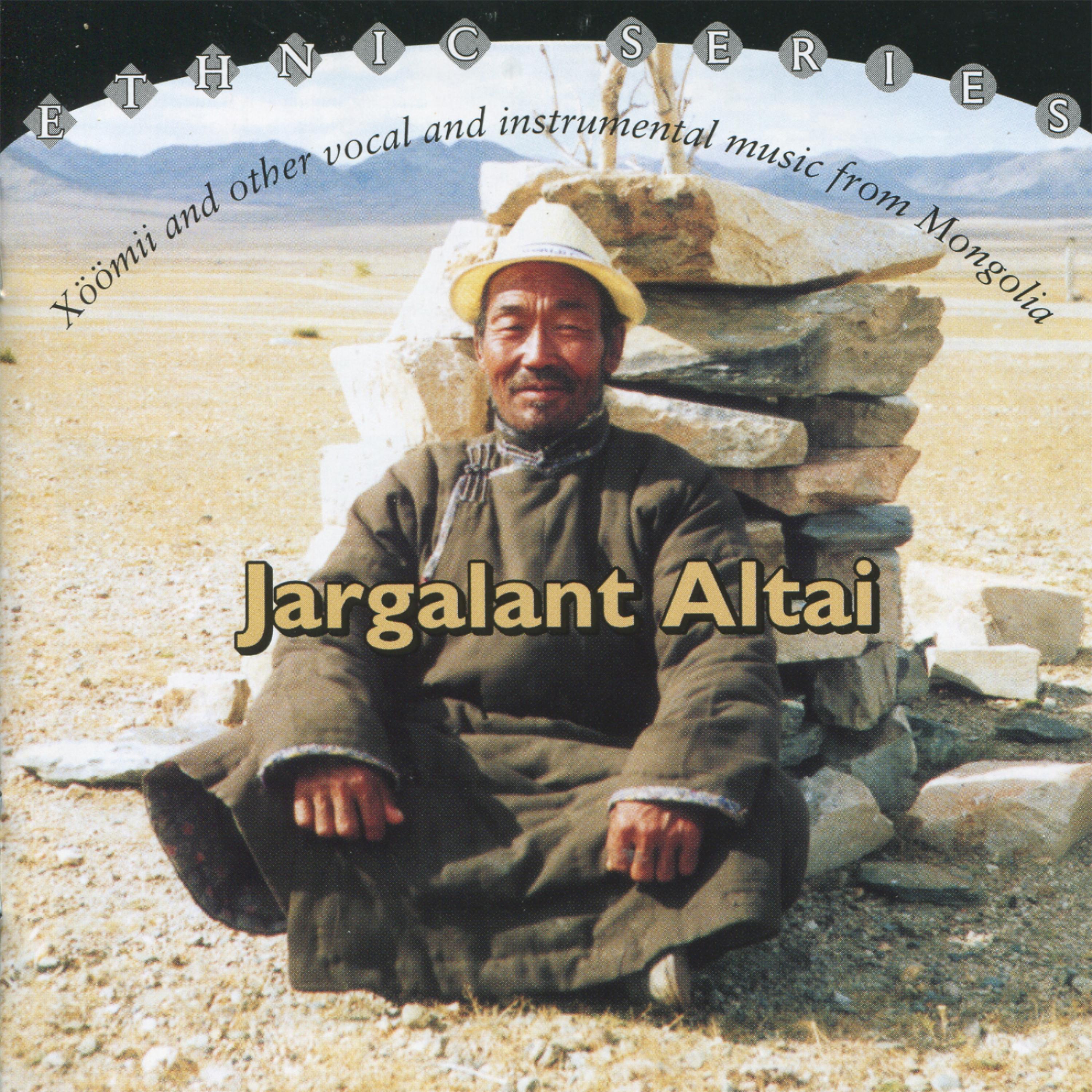 Постер альбома Jargalant Altai: Xöömii and Other Vocal and Instrumental Music from Mongolia