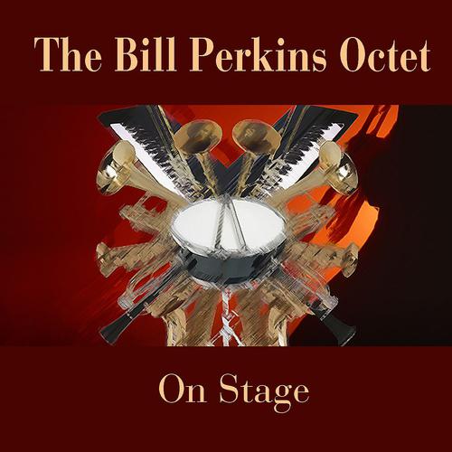Постер альбома The Bill Perkins Octet: On Stage