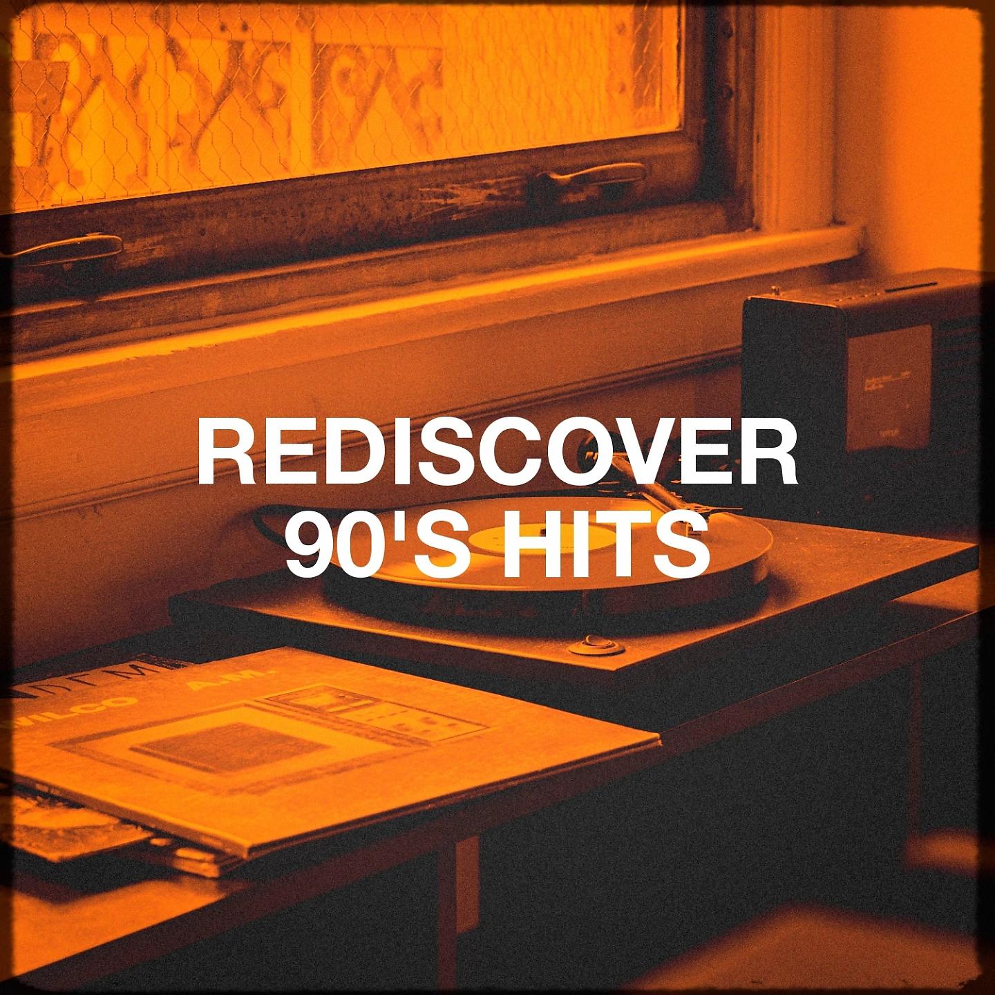 Постер альбома Rediscover 90's Hits