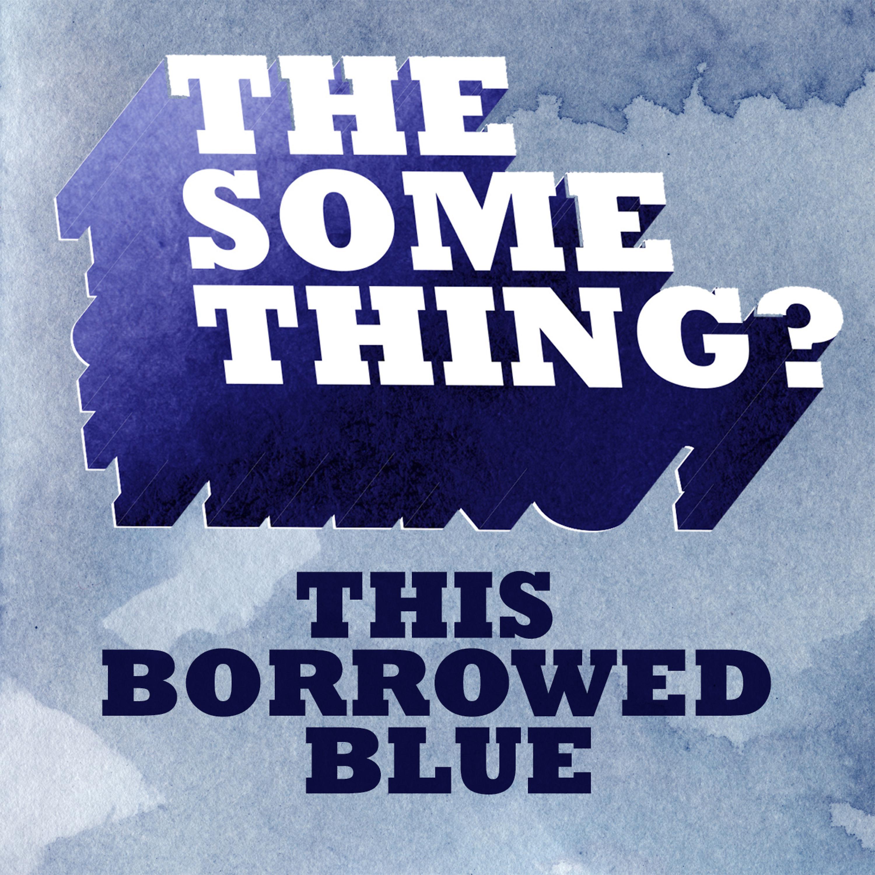 Постер альбома This Borrowed Blue