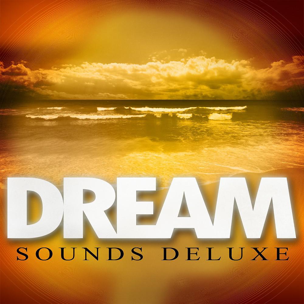 Постер альбома Dream Sounds Deluxe