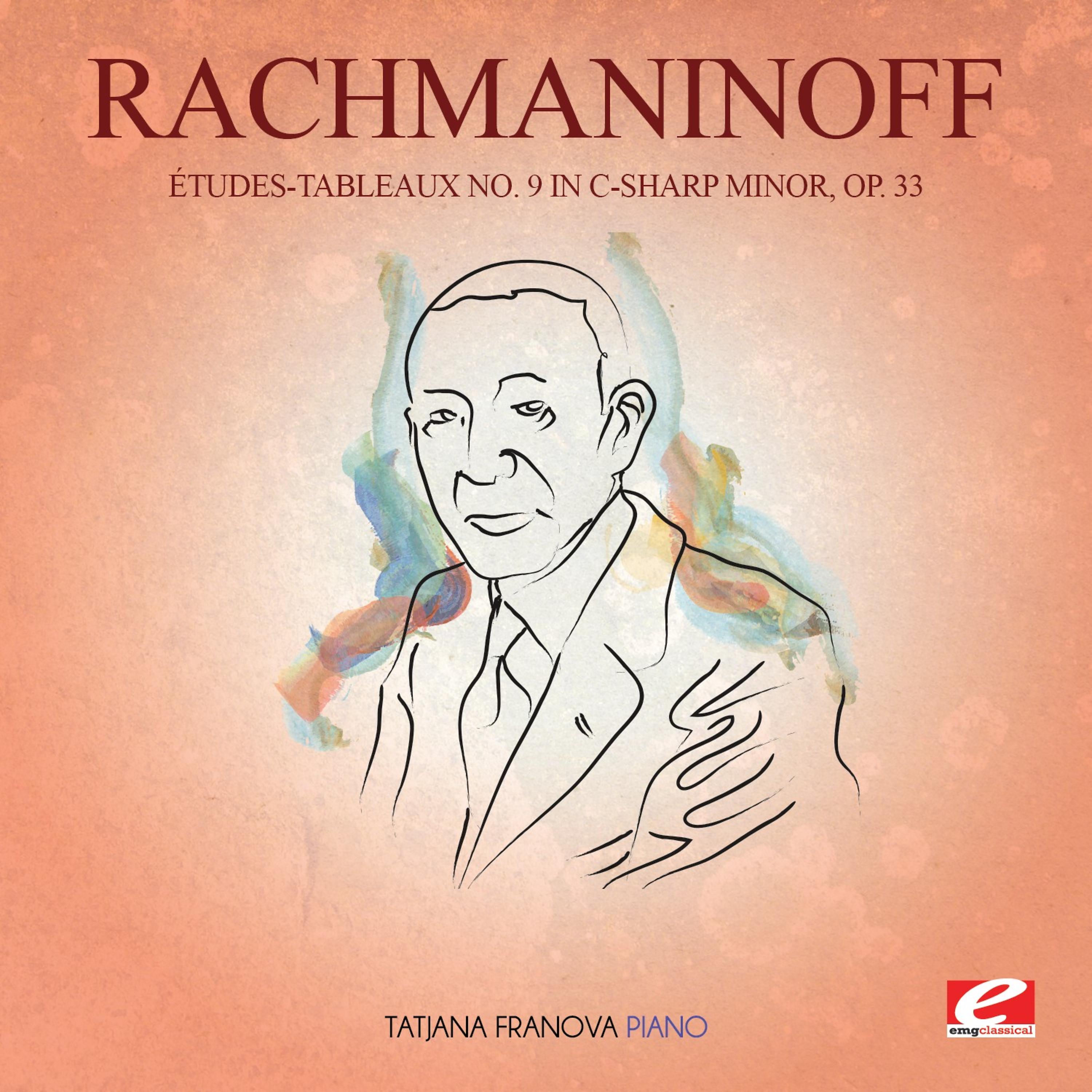 Постер альбома Rachmaninoff: Études-Tableaux No. 9 in C-Sharp Minor, Op. 33 (Digitally Remastered)