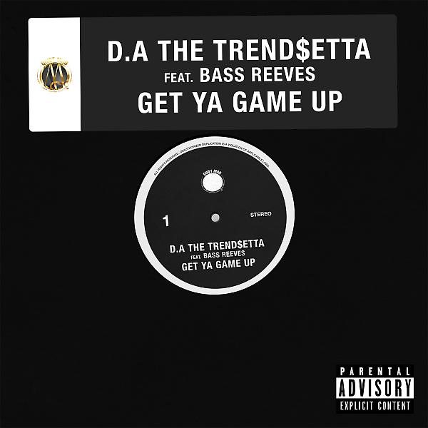 Постер альбома Get Ya Game Up (feat. Bass Reeves)