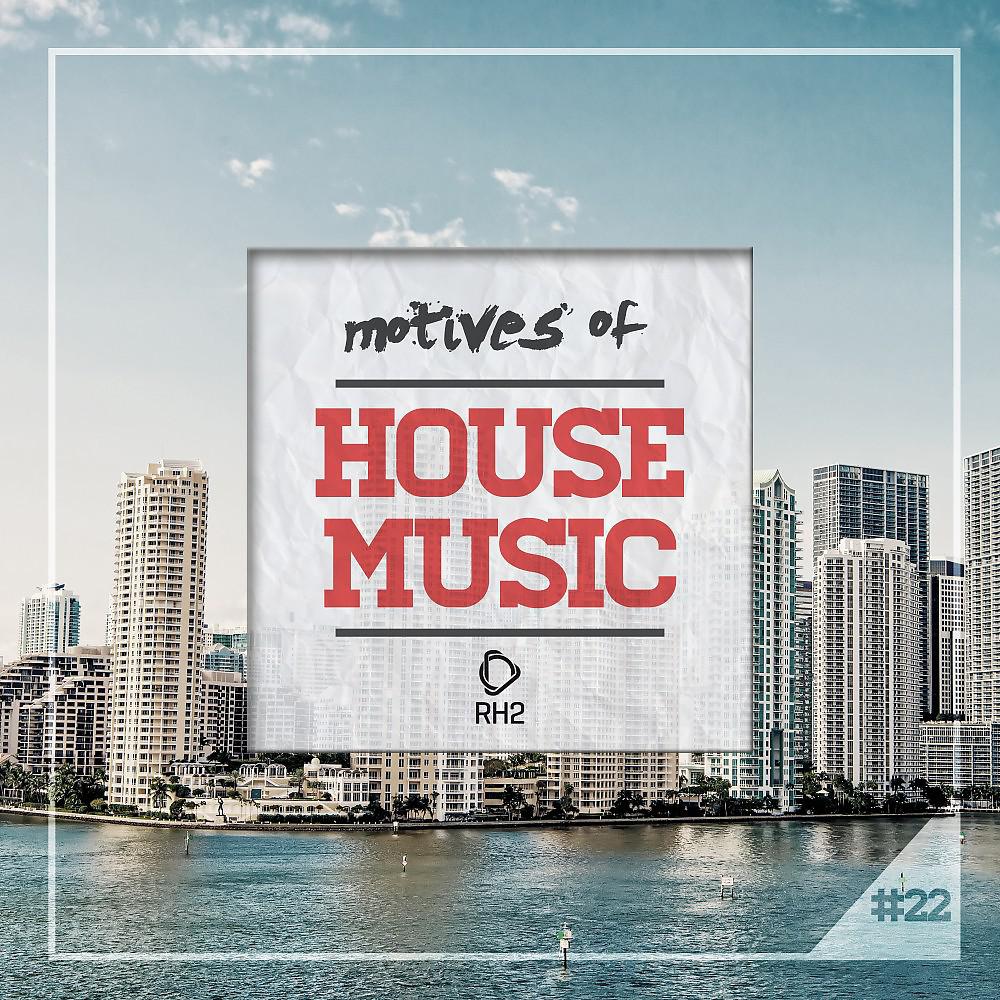 Постер альбома Motives of House Music, Vol. 22