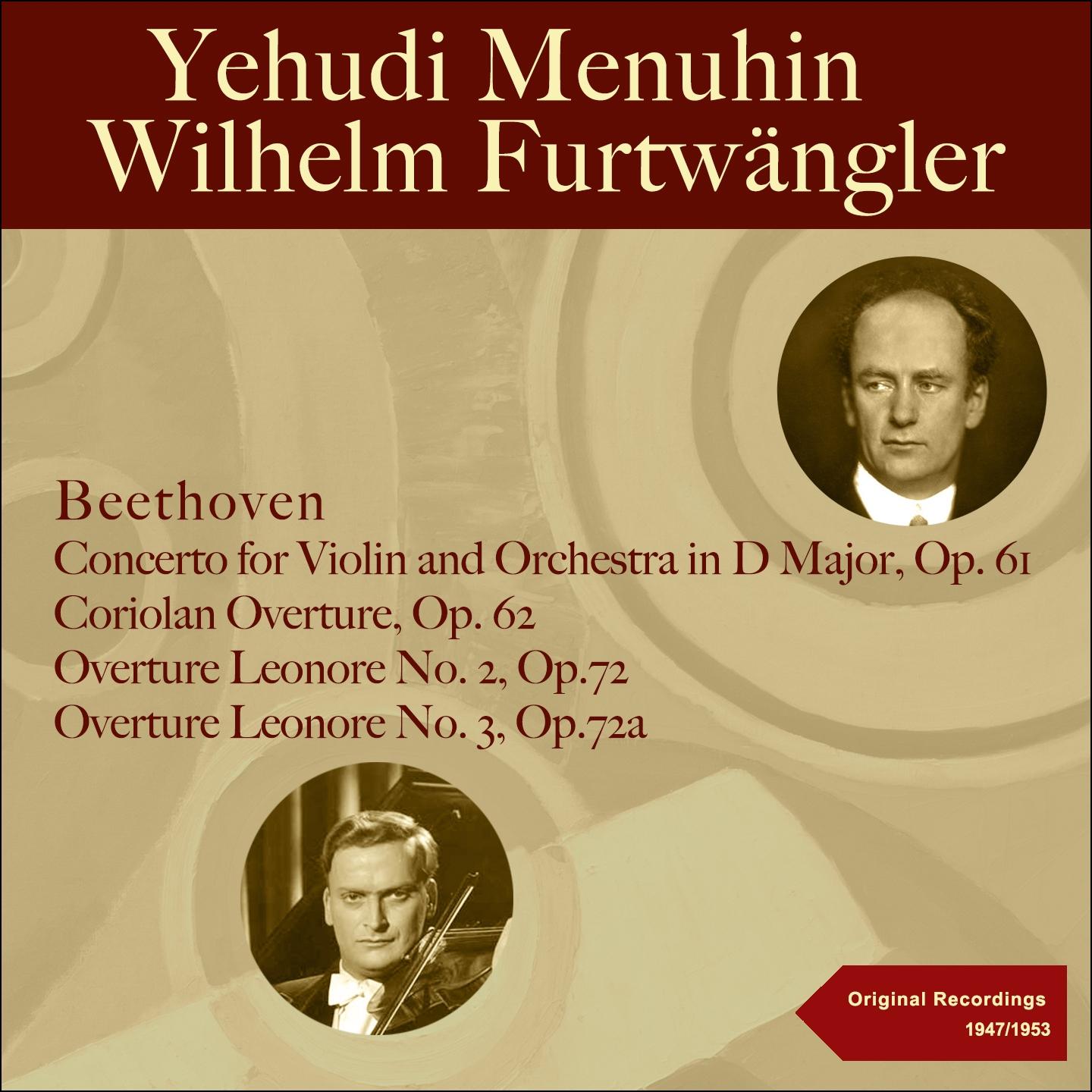 Постер альбома Beethoven: Violin Concerto, Coriolan Overture, Leonora Overtures Nos. 2 & 3