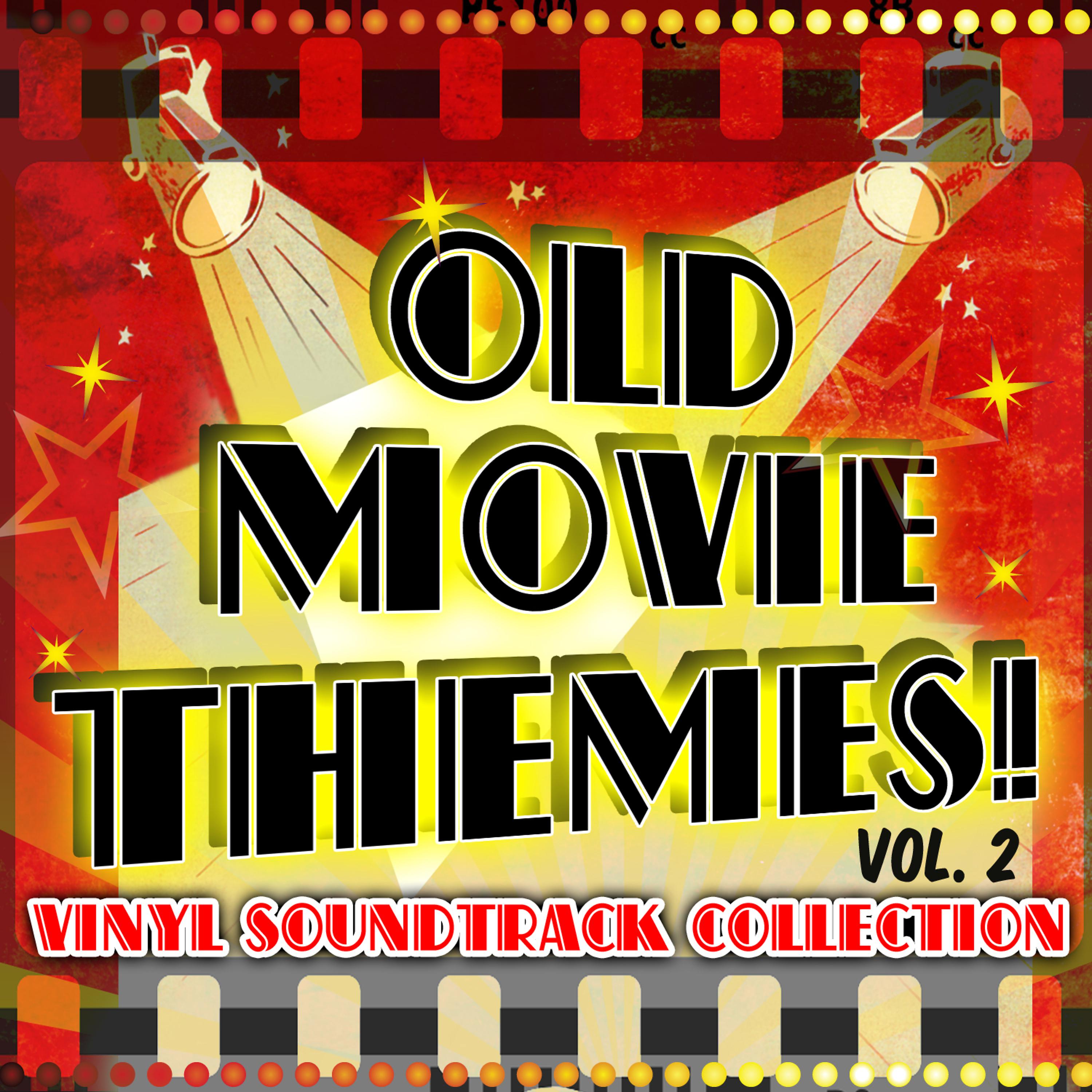 Постер альбома Old Movie Themes! Vinyl Soundtrack Collection, Vol. 2