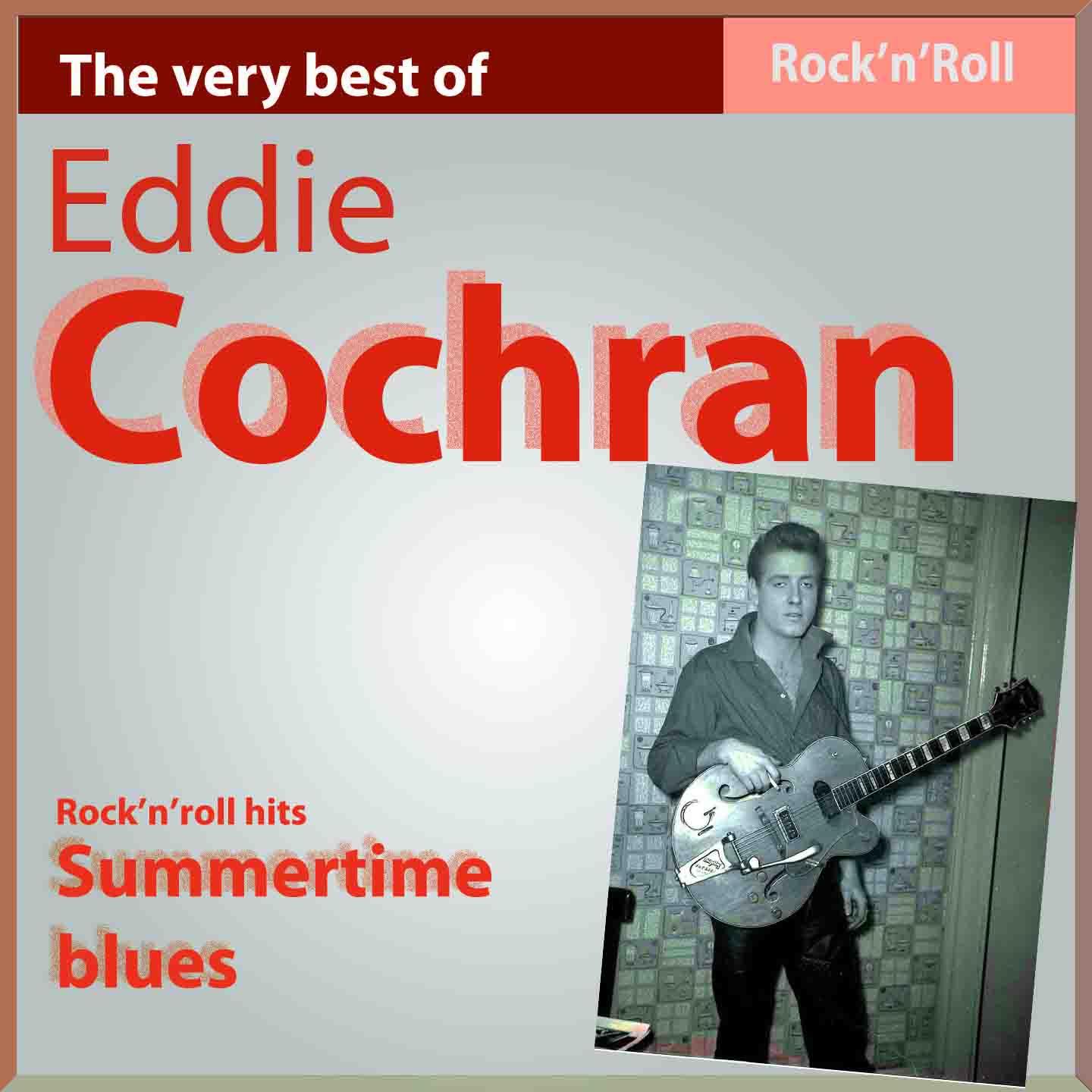Постер альбома The Very Bet of Eddie Cochran: Summertime Blues (Rock'n Roll Hits)