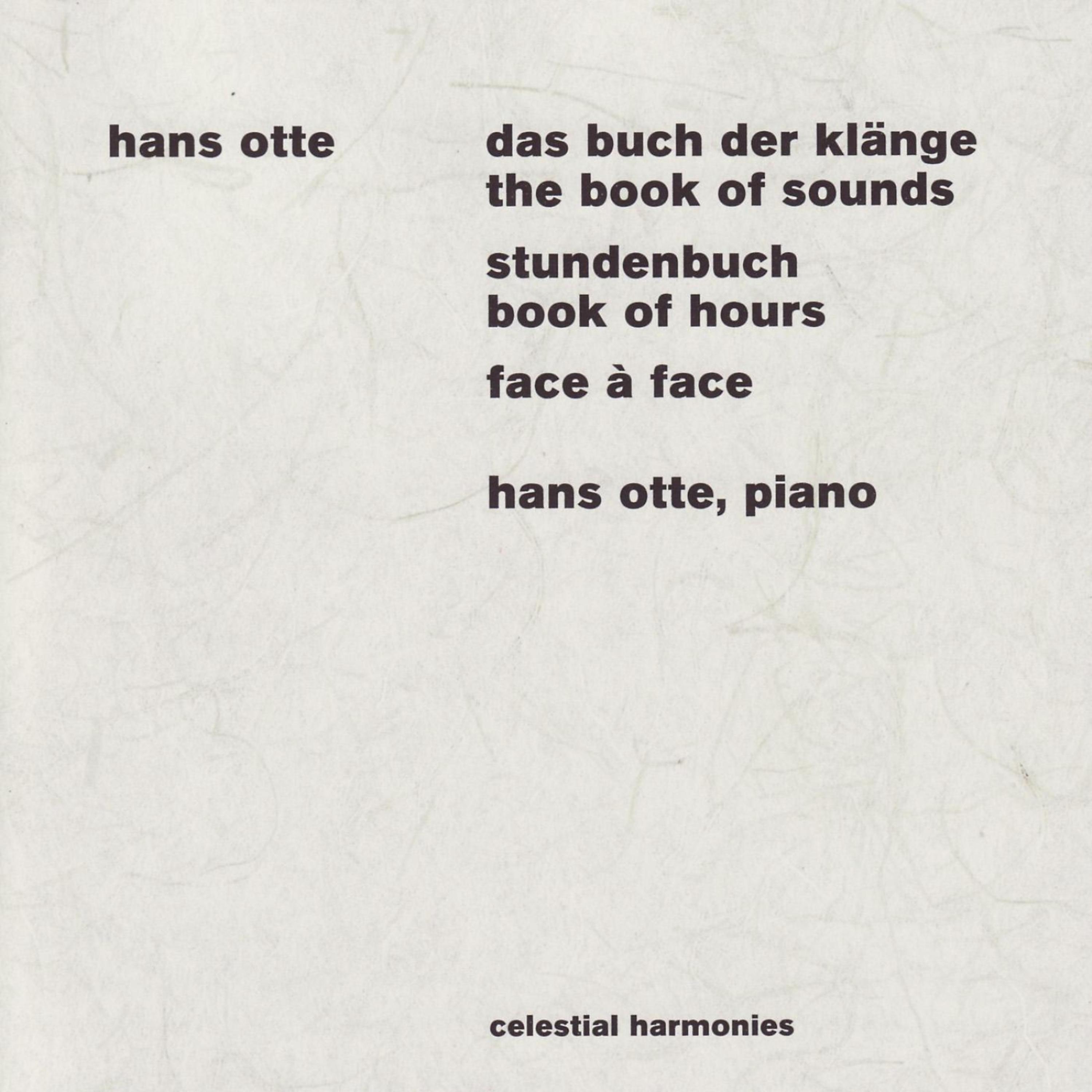 Постер альбома Otte: Das Buch der Klänge (The Book of Sounds) / Stundenbuch (Book of Hours) / Face à Face