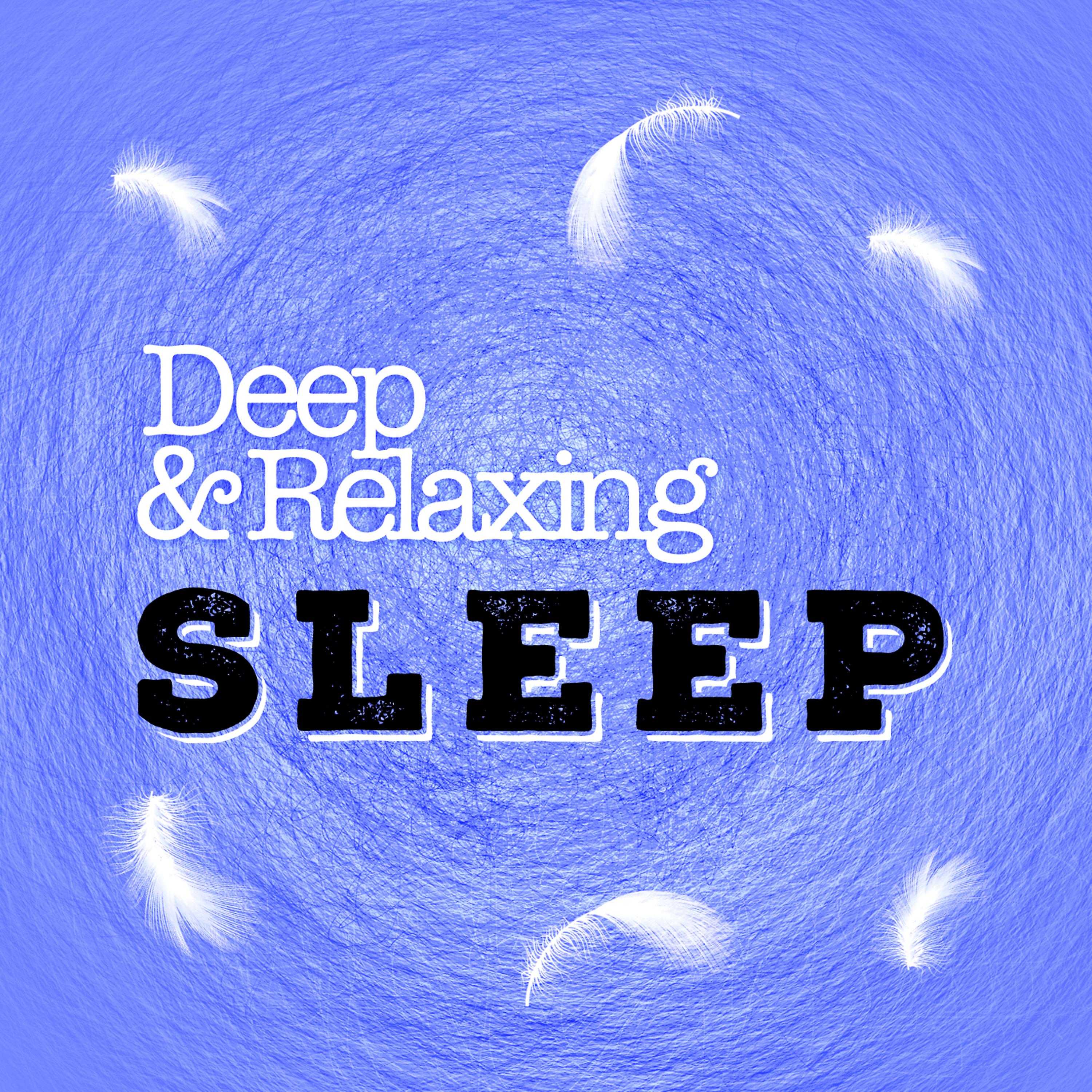 Постер альбома Deep & Relaxing Sleep