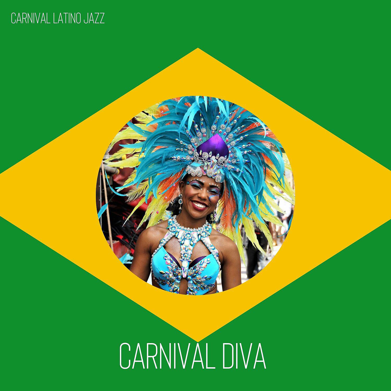 Постер альбома Carnival Diva - Latino Jazz Music