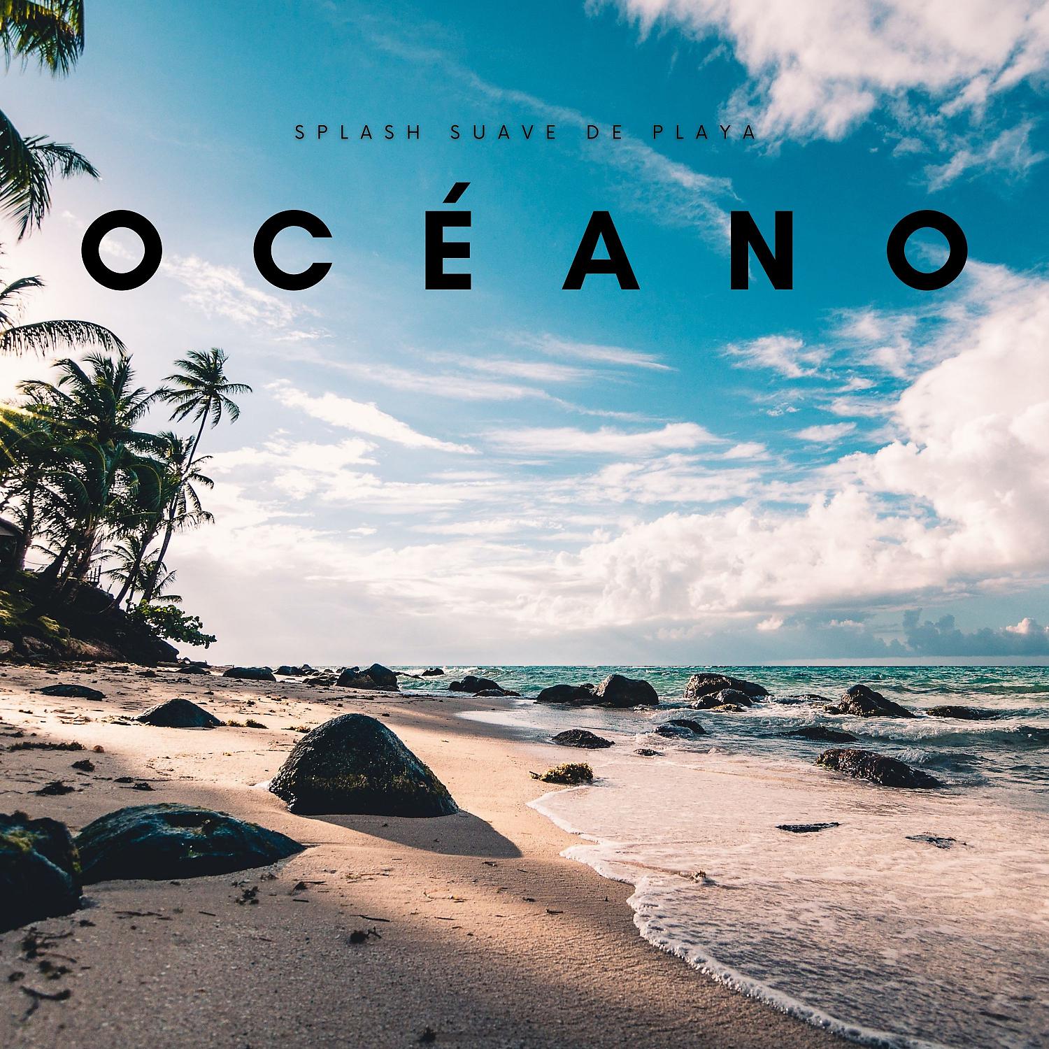 Постер альбома Océano: Splash Suave De Playa