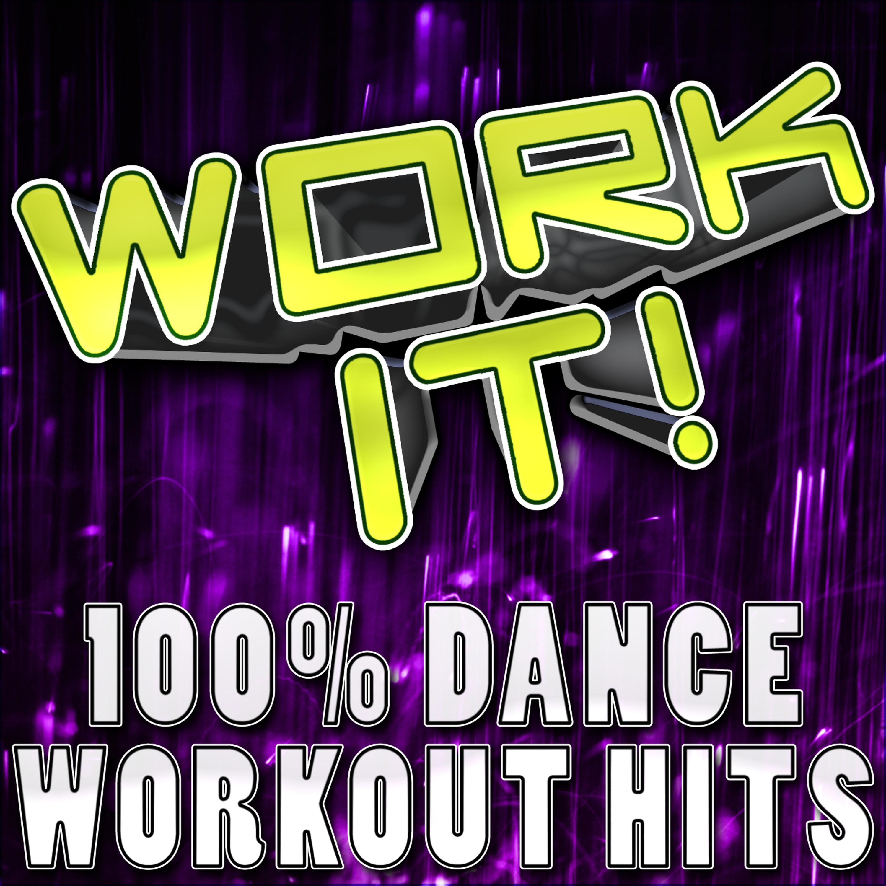 Постер альбома Work It! (100% Dance Workout Hits)